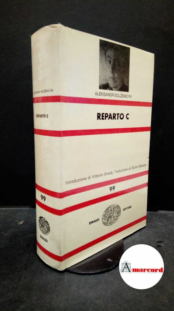 Solzenicyn Aleksandr, Reparto C, Einaudi, 1969.