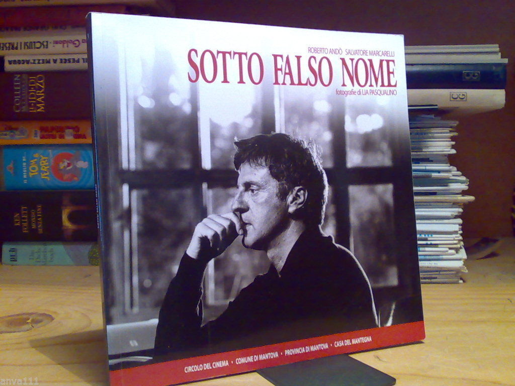 SOTTO FALSO NOME - sceneggiatura originaria del film 2008