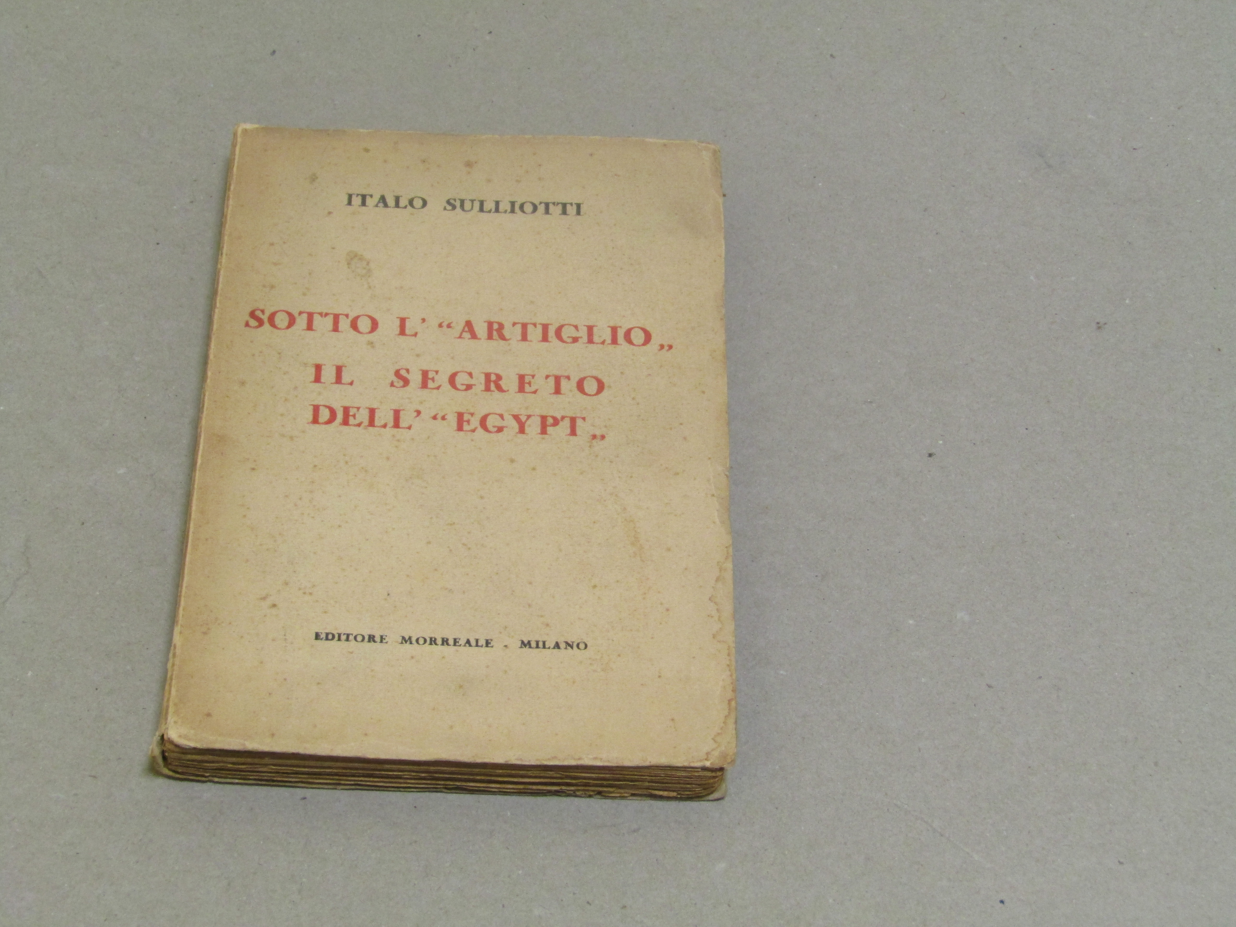Sotto l'artiglio. Il segreto dell'Egypt (dedica dell'editore Morreale)