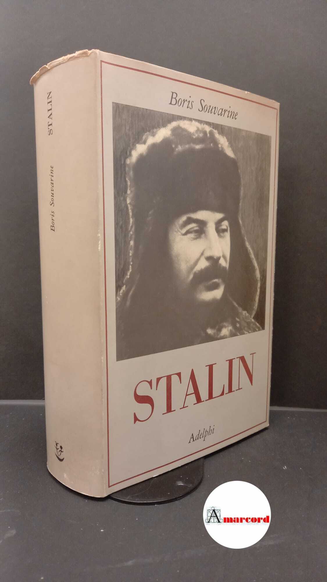 Souvarine, Boris. Stalin Milano Adelphi, 1983