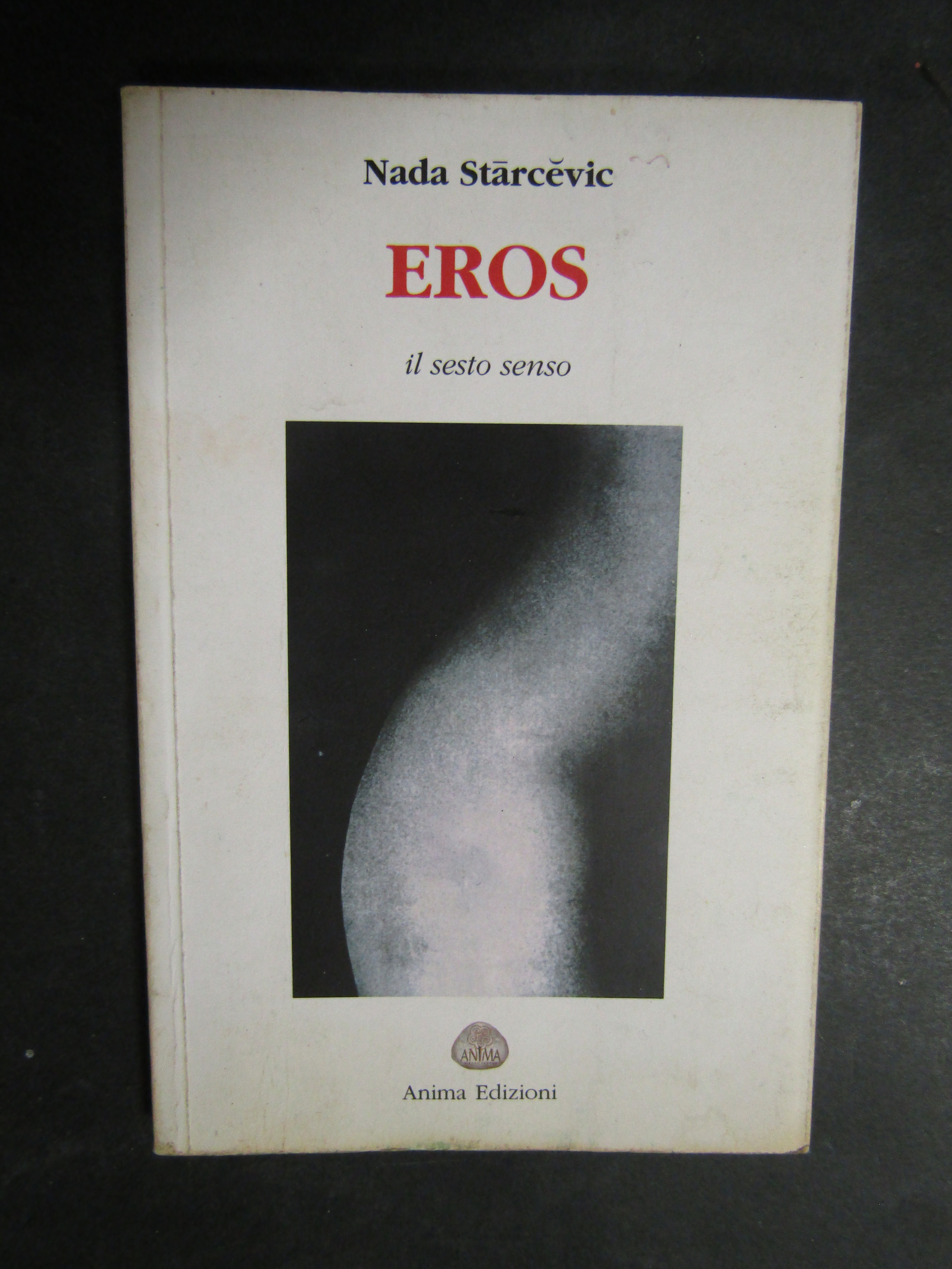 Starcevic Nada. Eros. Anima edizioni. 2005