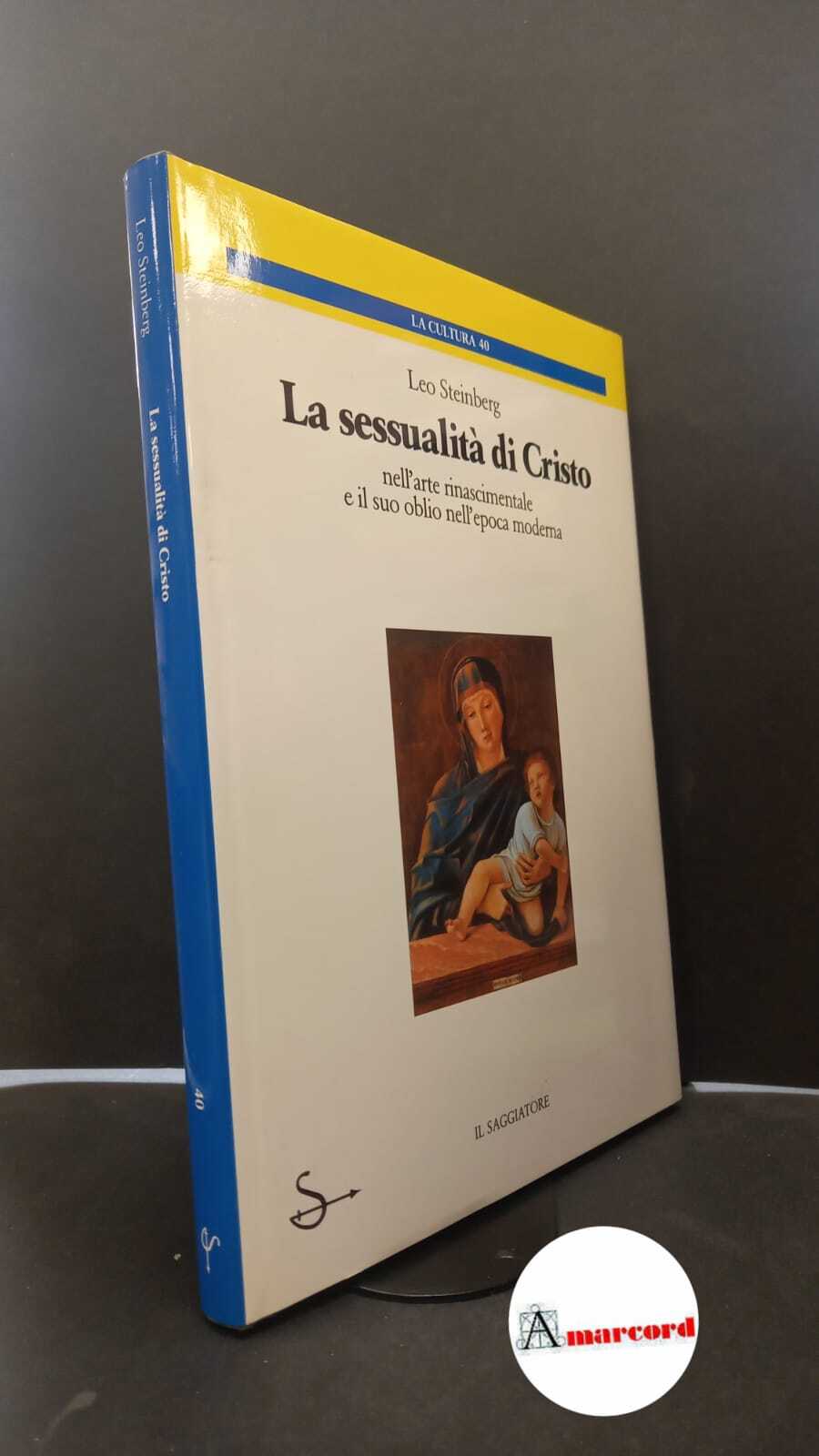 Steinberg, Leo. �La �sessualita di Cristo nell'arte rinascimentale e il …
