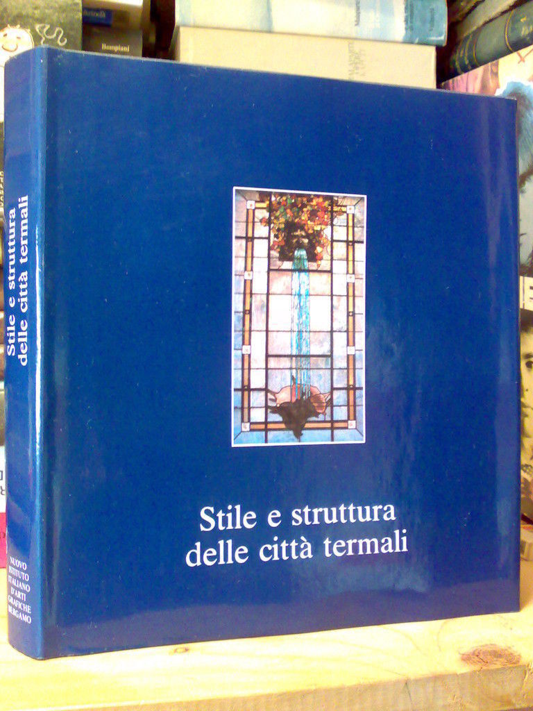 STILE E STRUTTURA DELLE CITTA' TERMALI - 1984