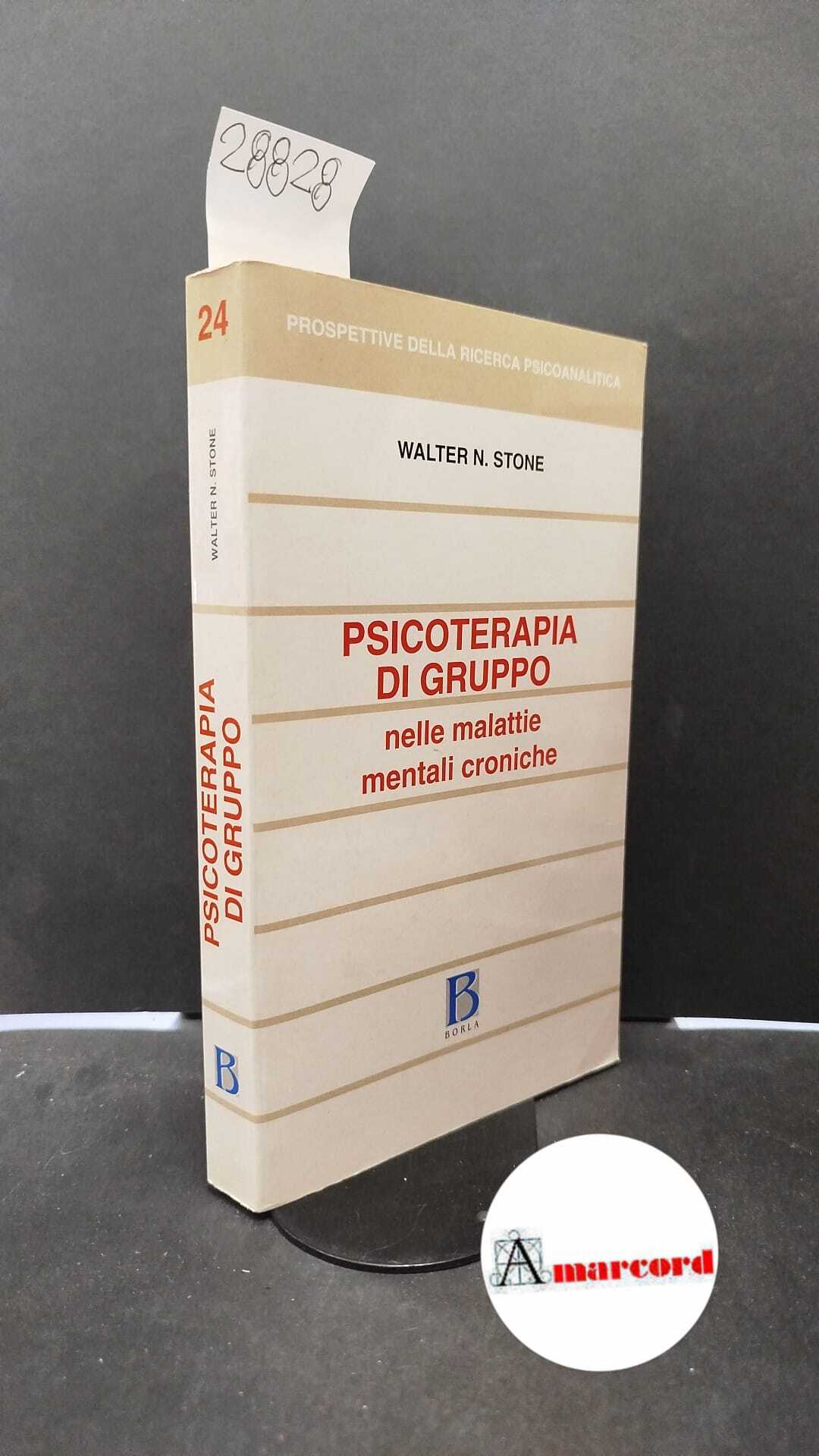 Stone, Walter N.. Psicoterapia di gruppo nelle malattie mentali croniche …