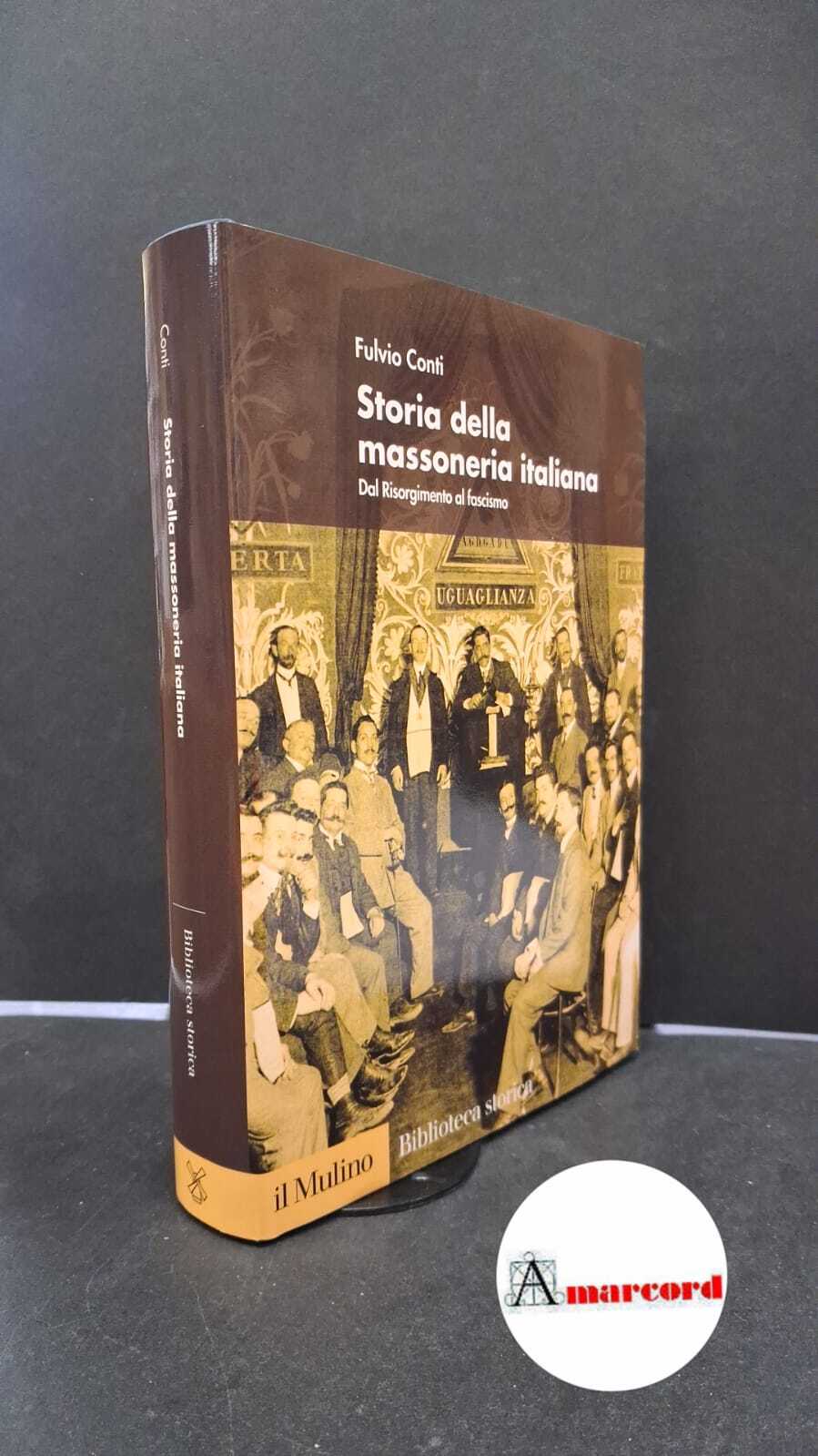 Storia della massoneria italiana. Dal Risorgimento al fascismo