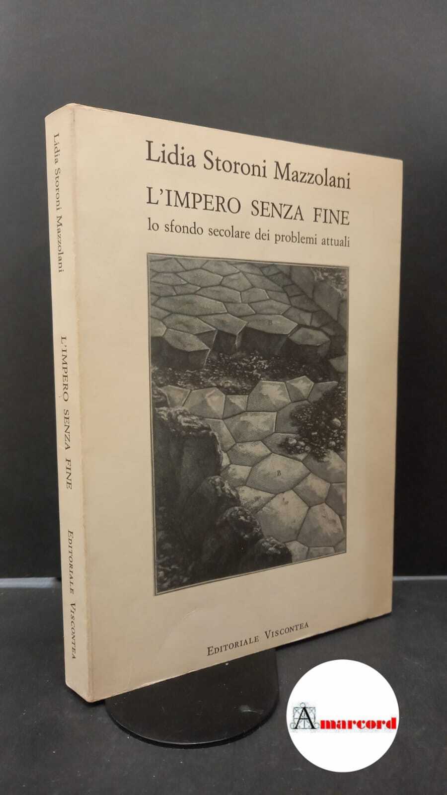 Storoni Mazzolani, Lidia. L'impero senza fine : lo sfondo secolare …