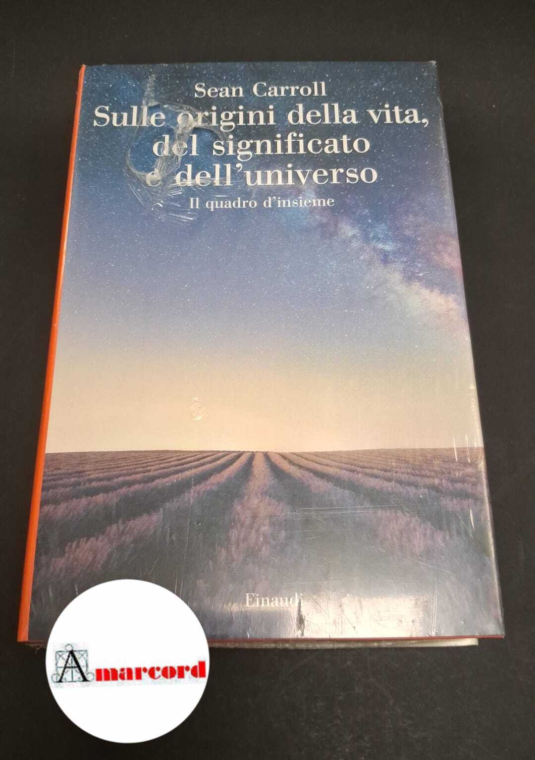 Sulle origini della vita, del significato e dell'universo : il …