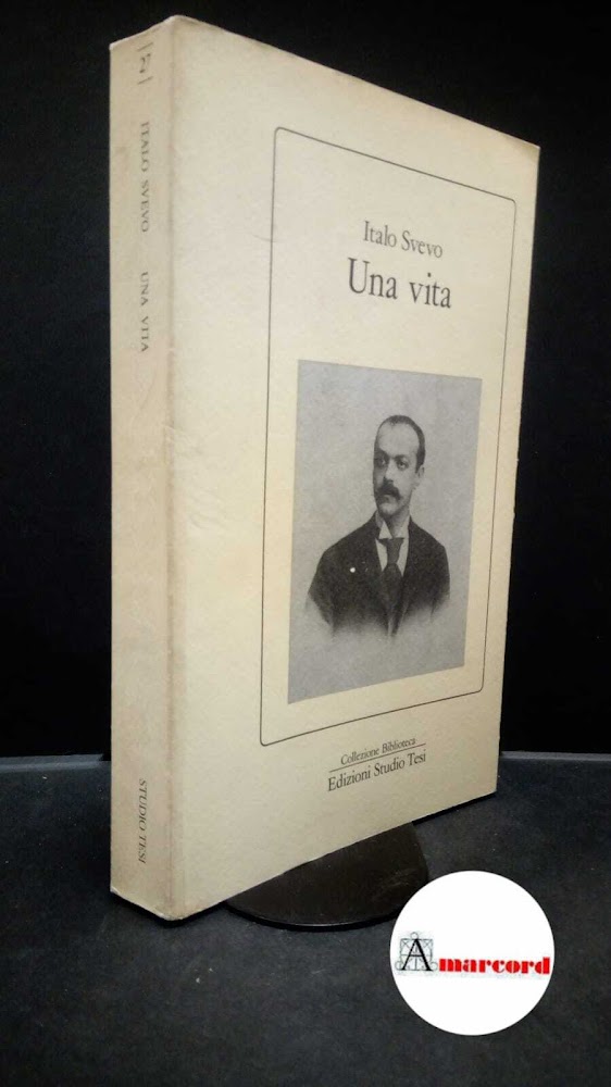 Svevo, Italo. 1 : Una vita. Pordenone Studio Tesi, 1985