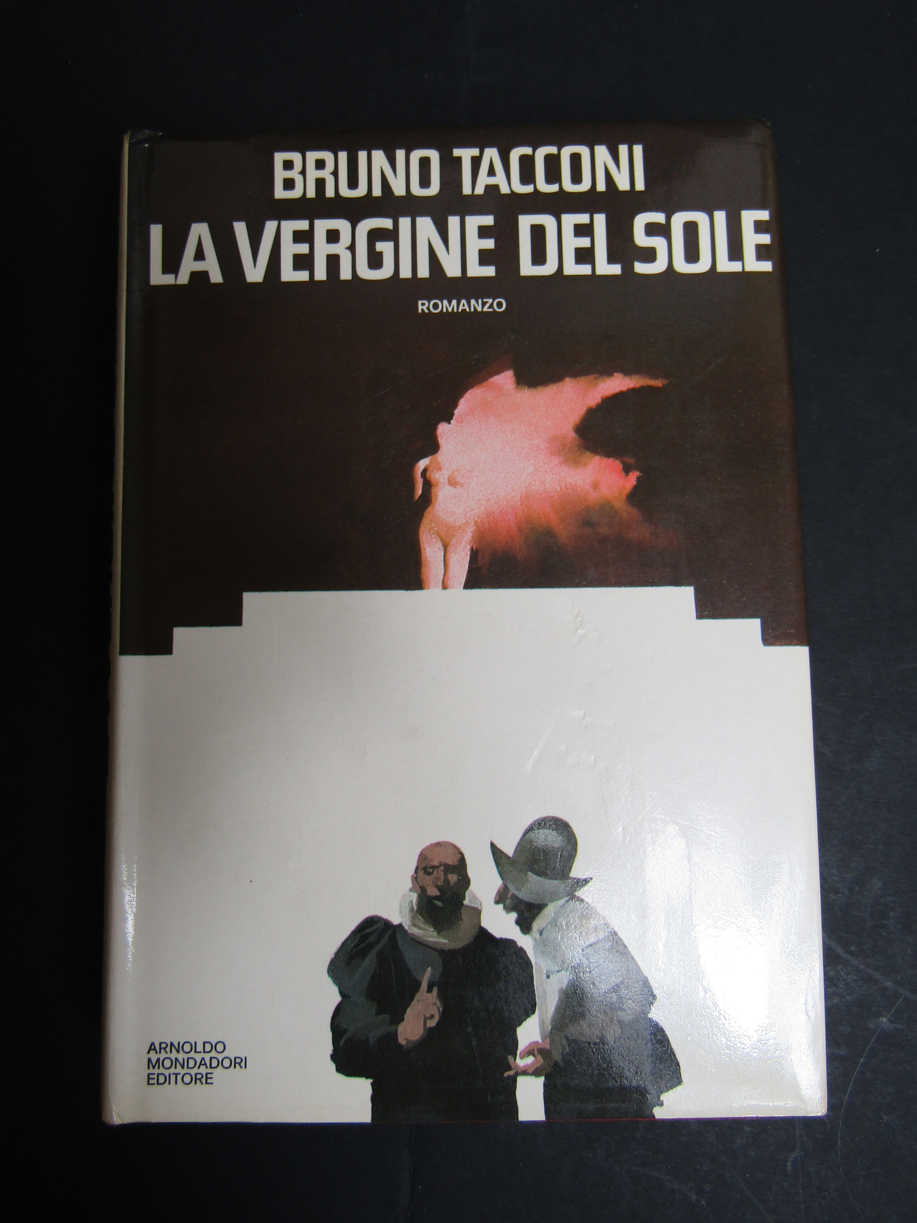 Tacconi Bruno. La vergine del sole. Mondadori. 1975. Firma d'autore.
