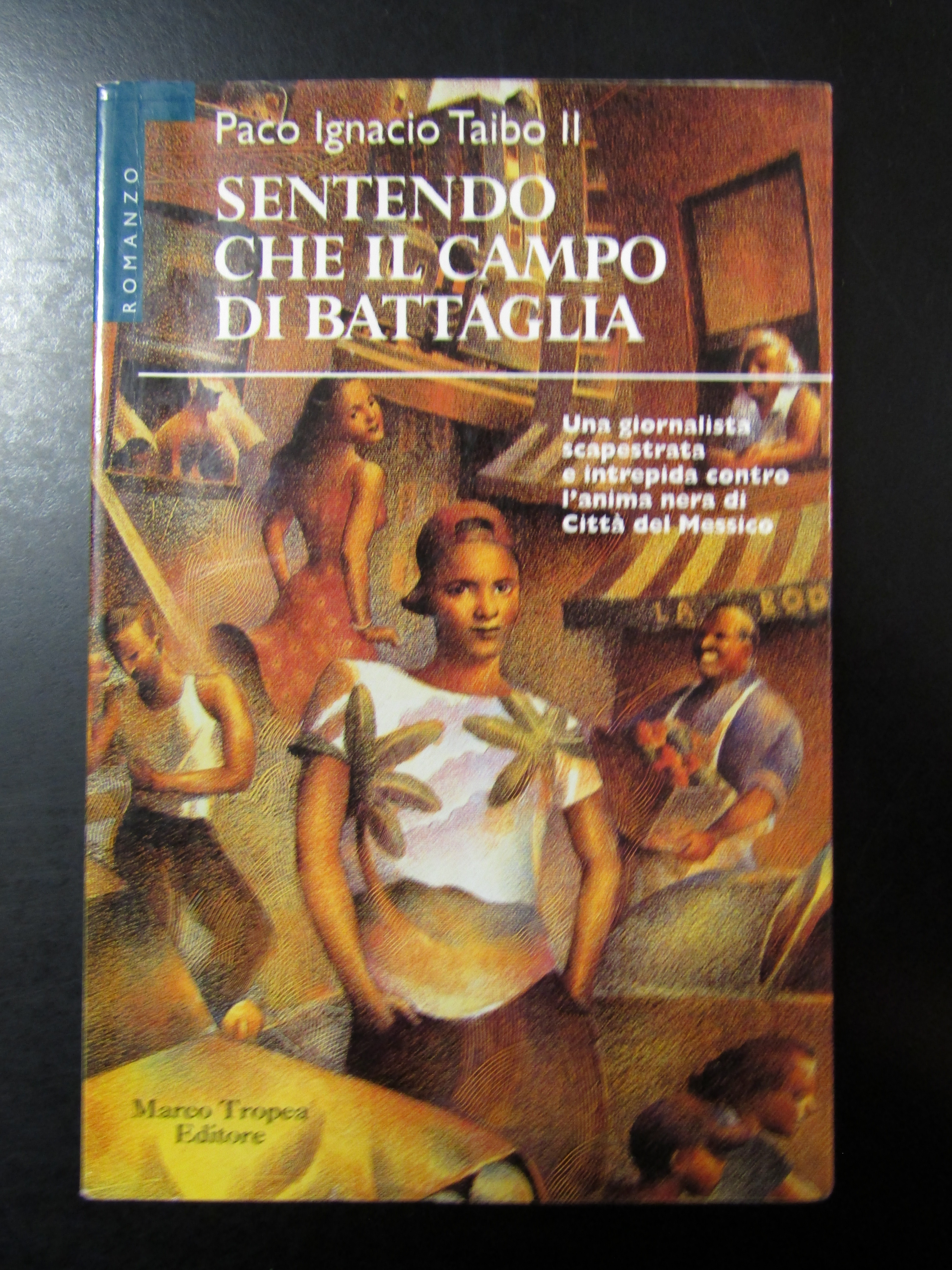 Taibo Paco Ignacio II. Sentendo che il campo di battaglia. …