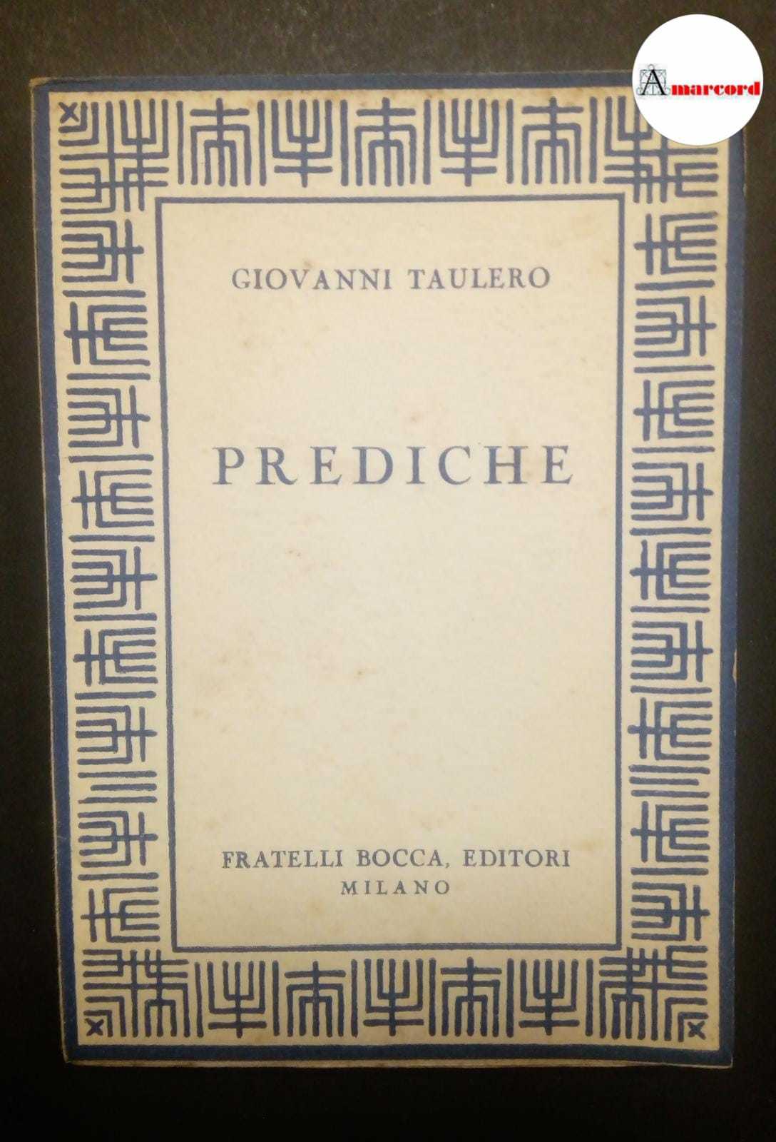 Taulero Giovanni, Prediche, Bocca, 1942.