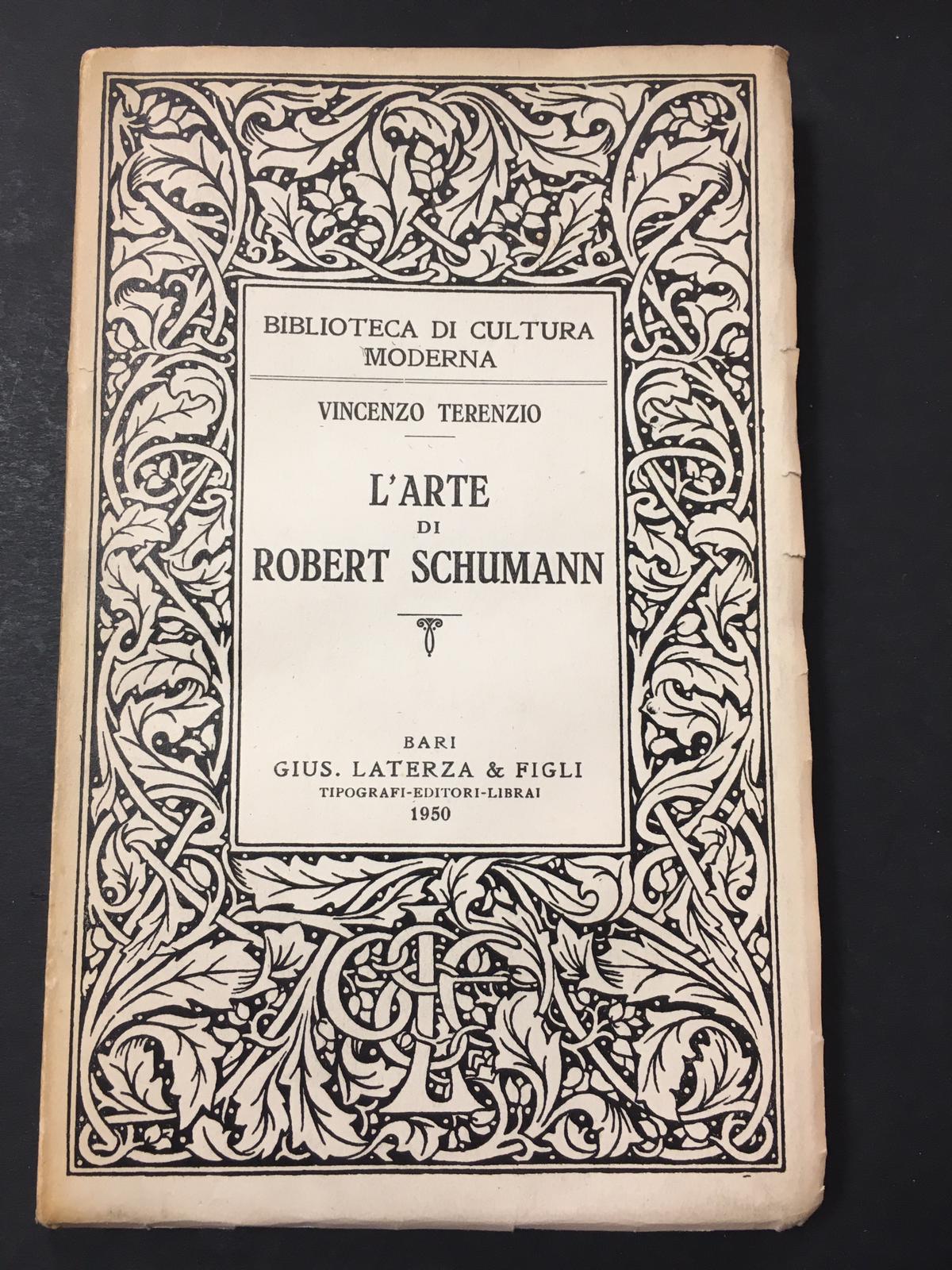 Terezio Vincenzo. L'arte di Robert Scumann. Laterza. 1950