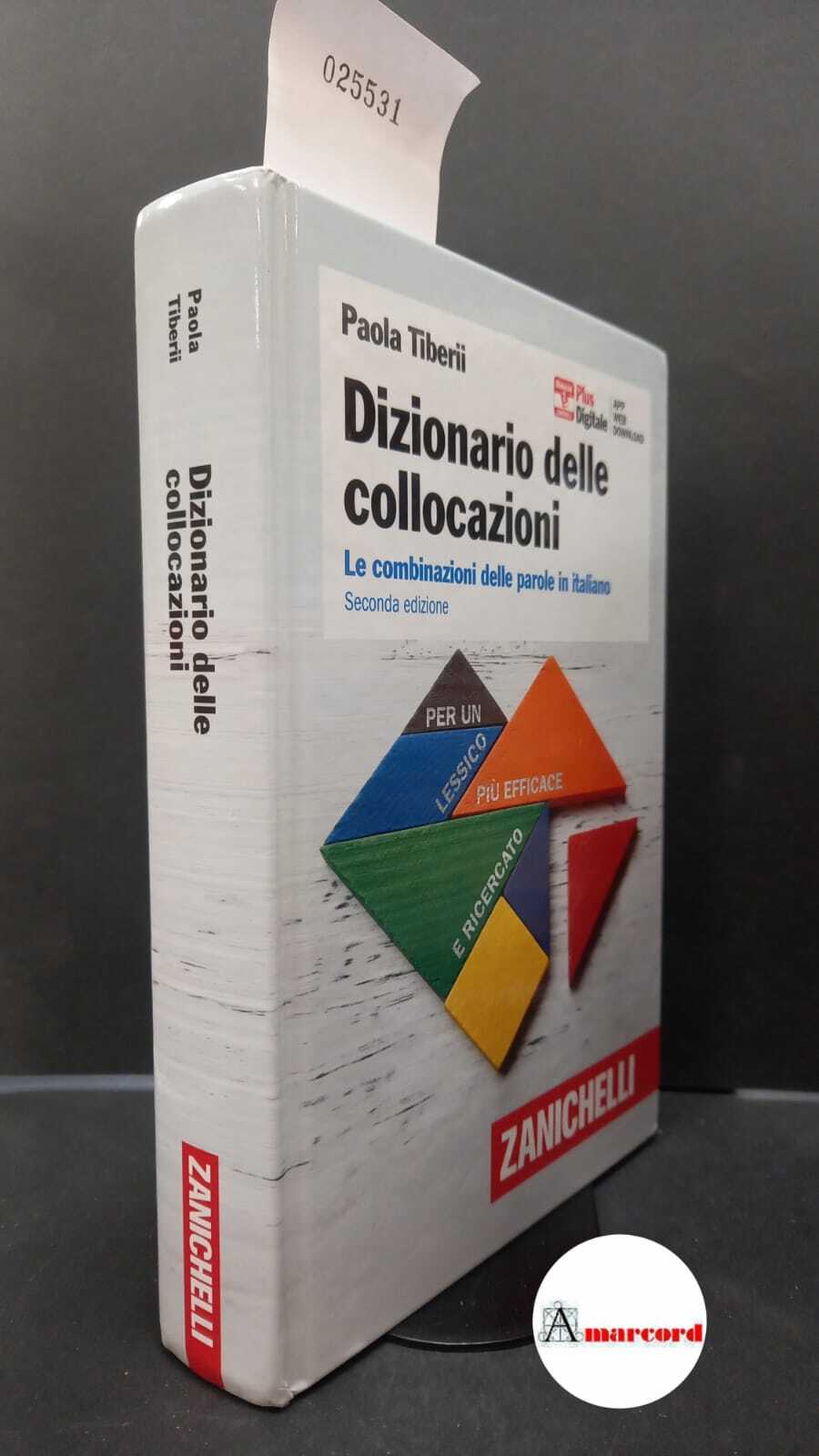 Tiberii, Paola. Dizionario delle collocazioni : le combinazioni delle parole …