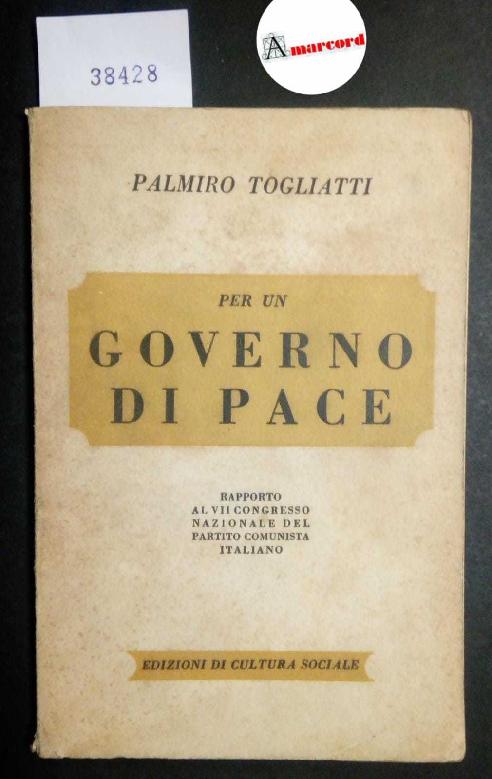 Togliatti Palmiro, Per un governo di pace, Cultura Sociale, 1951