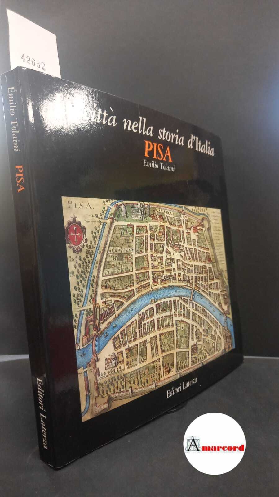 Tolaini, Emilio. Pisa Roma \etc.! Laterza, 1992