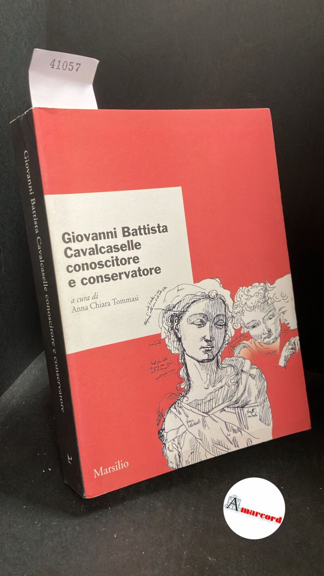 Tommasi, Anna Chiara. , Museo di Castelvecchio. Giovanni Battista Cavalcaselle …