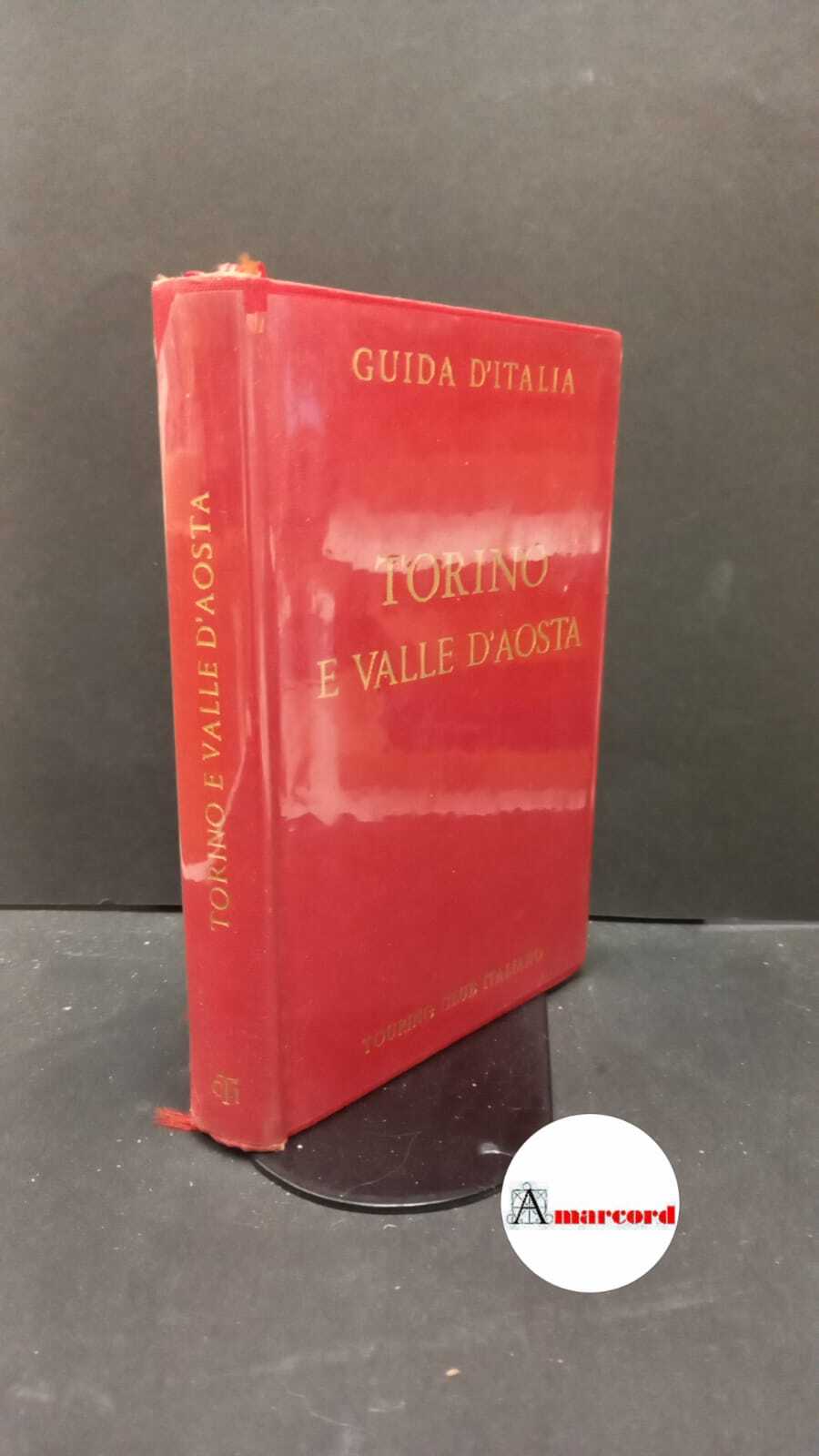 Torino e Valle d'Aosta. Touring Club Italiano. 1959