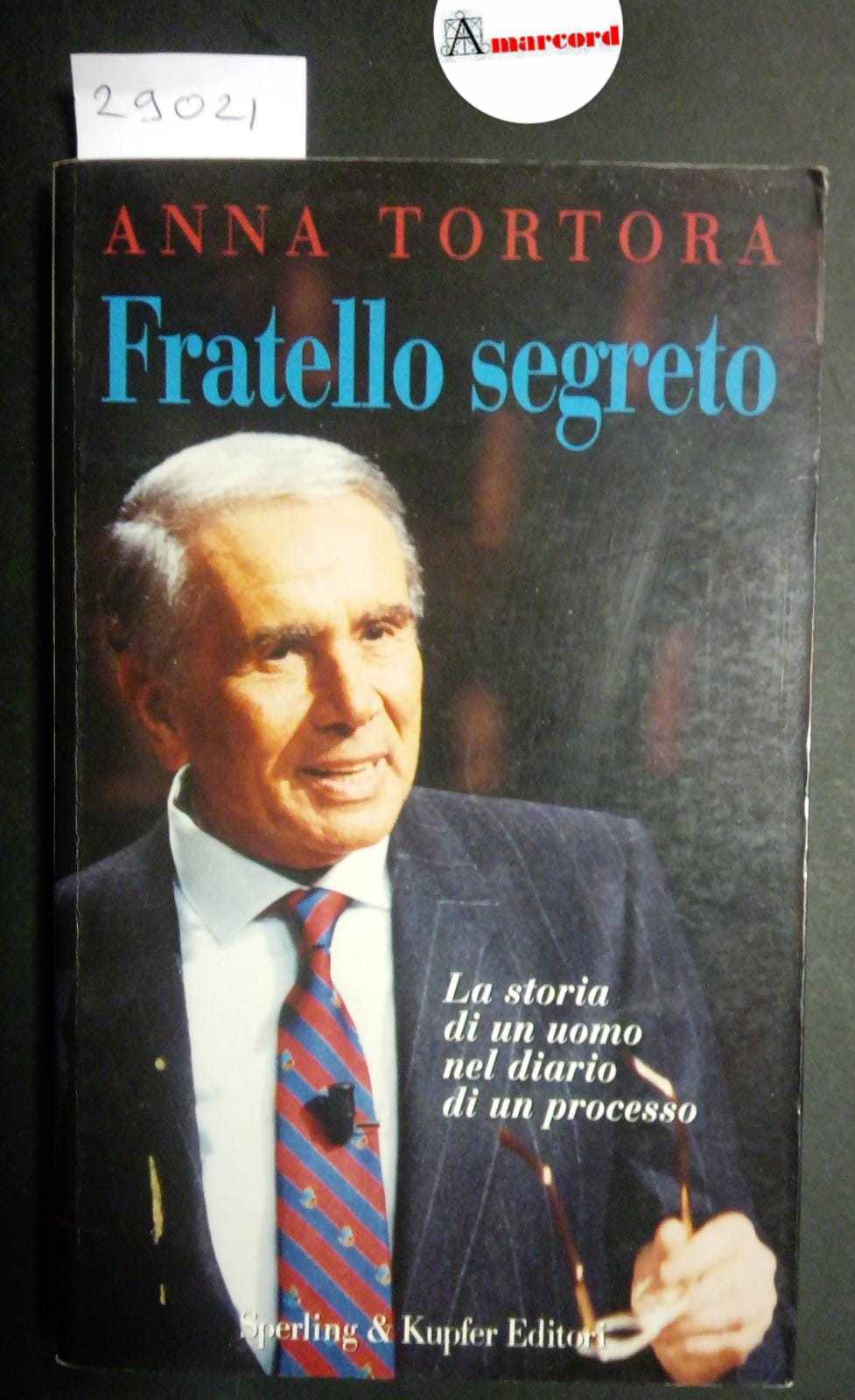 Tortora Anna, Fratello segreto, Sperling &amp; Kupfer, 1996