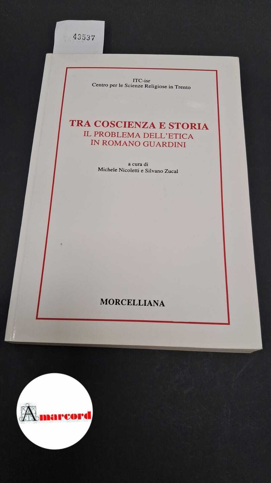Tra coscienza e storia. Il problema dell'etica in Romano Guardini