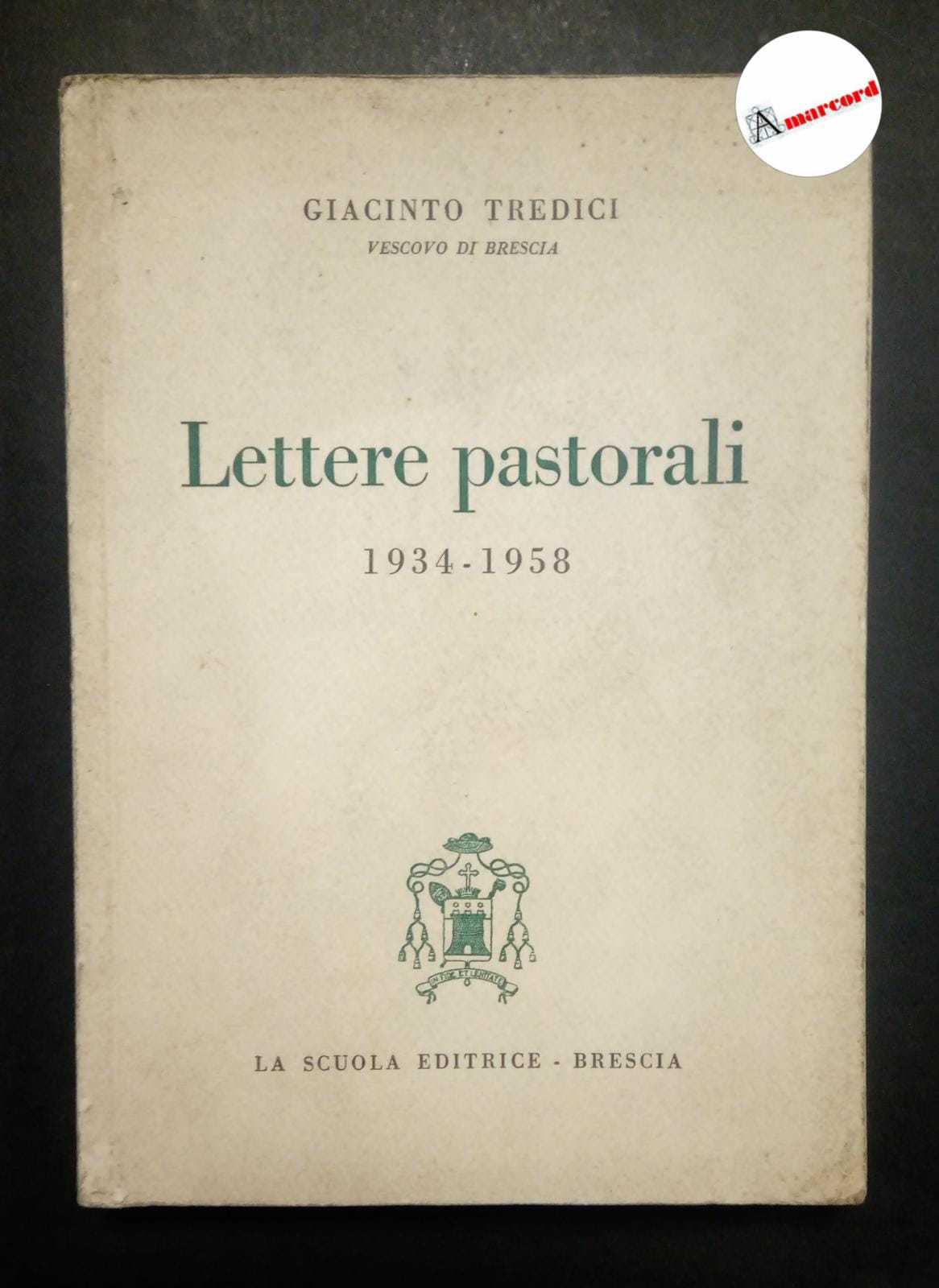 Tredici Giacinto, Lettere pastorali 1934-1958, La scuola, 1958.