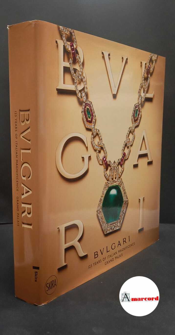Triossi, Amanda. , Bvlgari. Bvlgari: 125 years of Italian magnificence, …