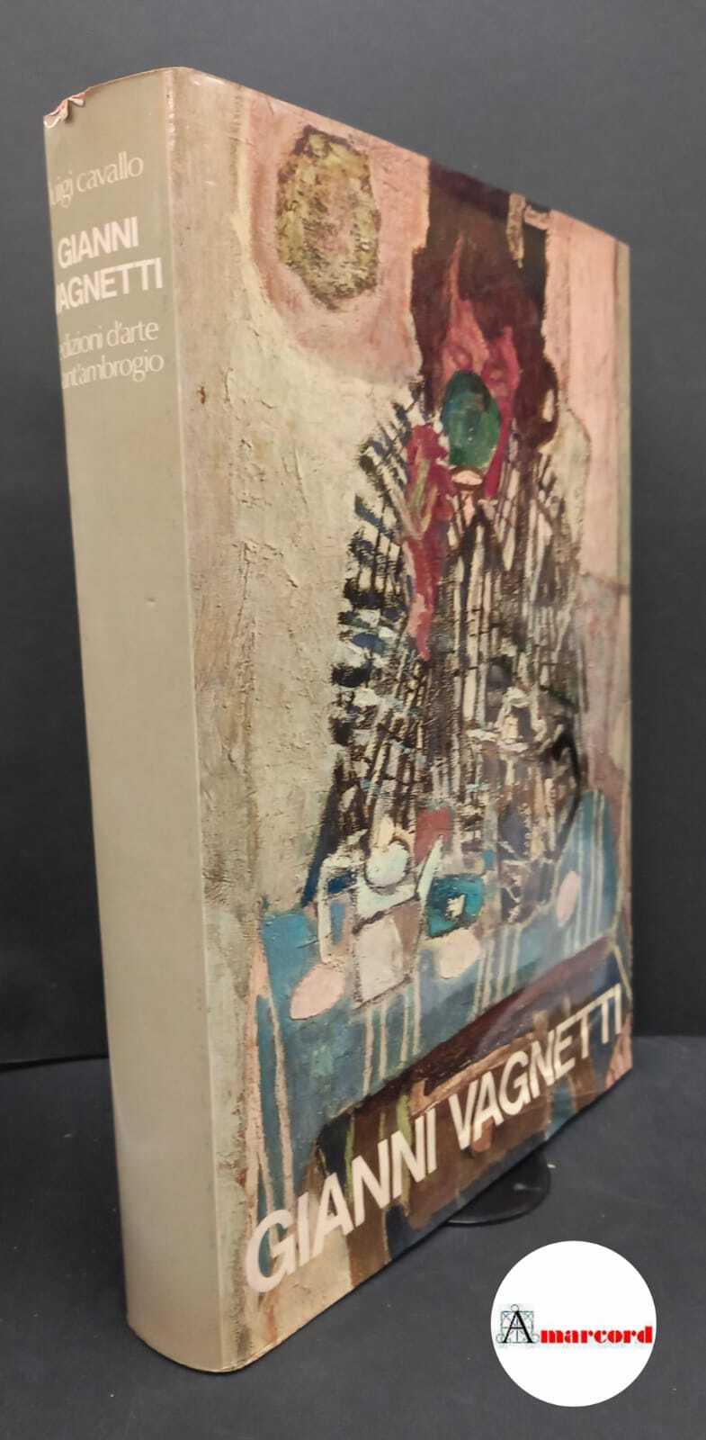 Vagnetti, Gianni. , and Cavallo, Luigi. Gianni Vagnetti [Milano] Edizioni …