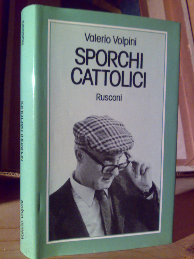 Valerio Volpini - SPORCHI CATTOLICI � 1977