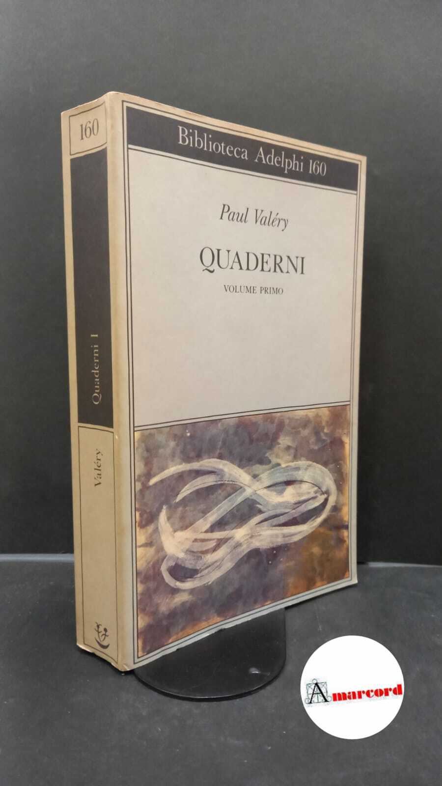 Valery Paul, Quaderni. Volume Primo., Adelphi, 1985.