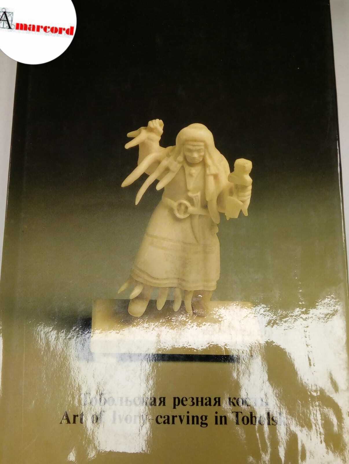 Valov, Art Of Ivory - Carving In Tobolsk, Middle-Urals Publishing …