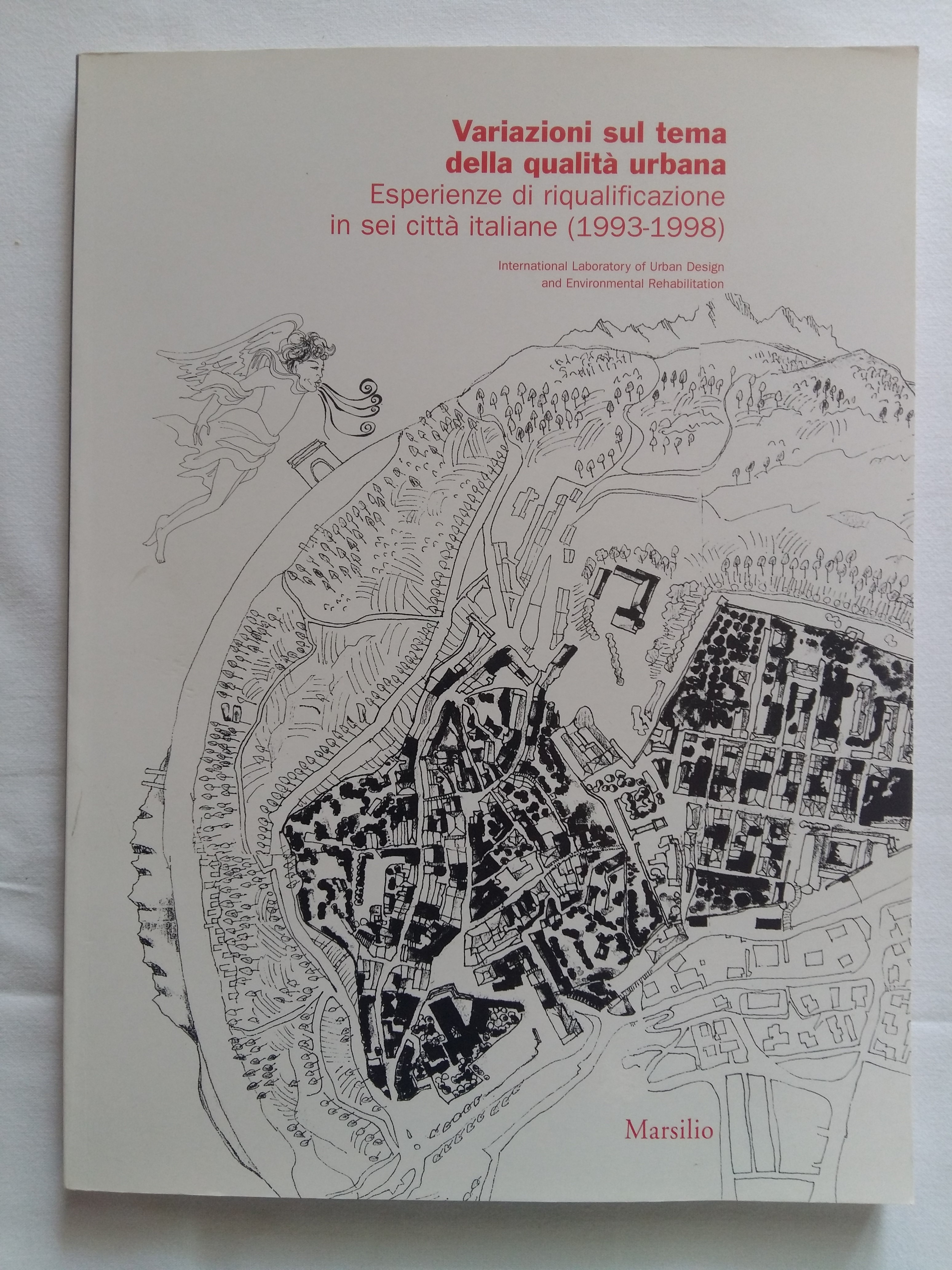 Varazioni sul tema della qualità urbana. Leder Francesca a cura …