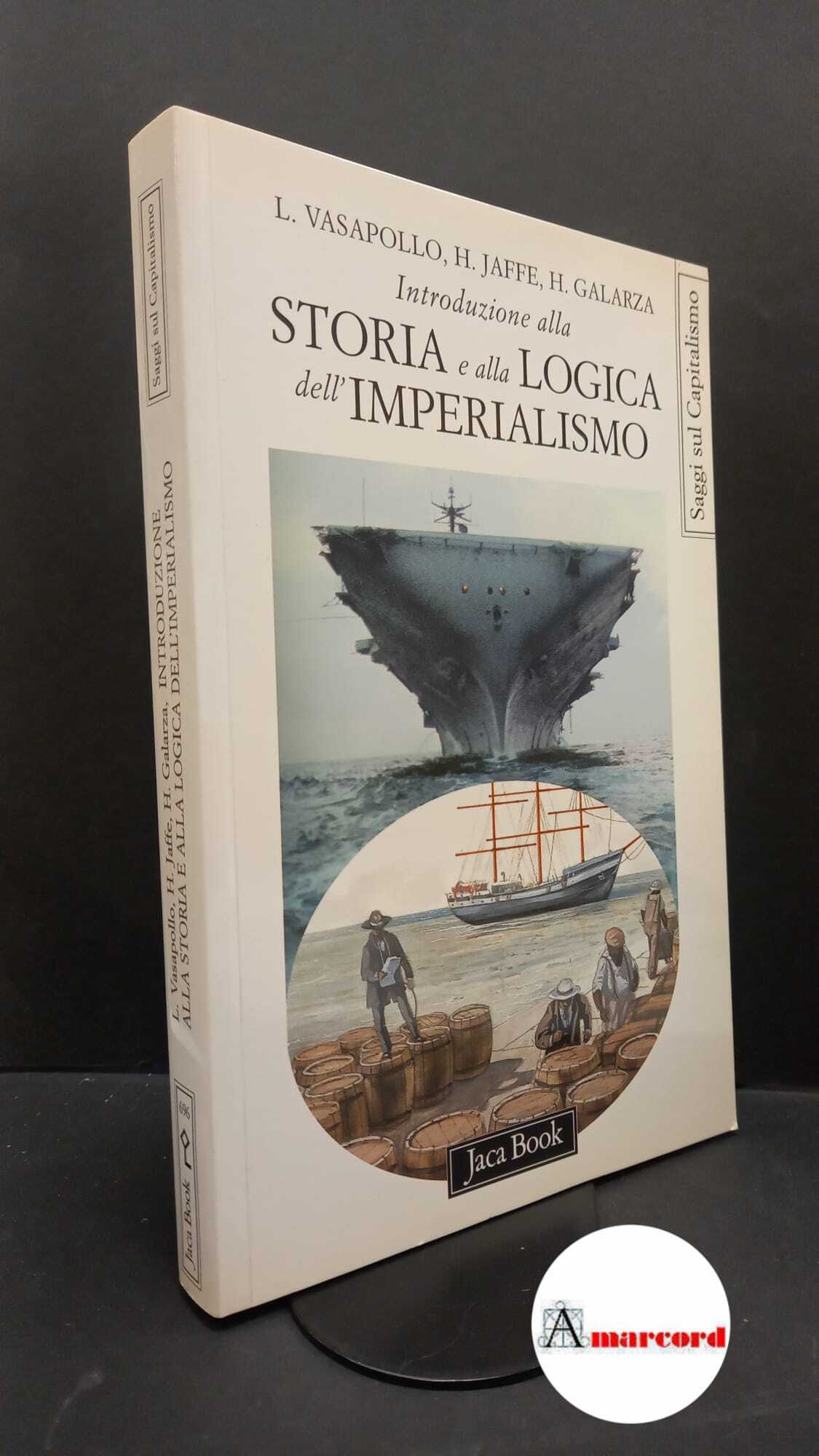 Vasapollo, Luciano. , and Jaffe, Hosea. , Galarza, Henrike. Introduzione …