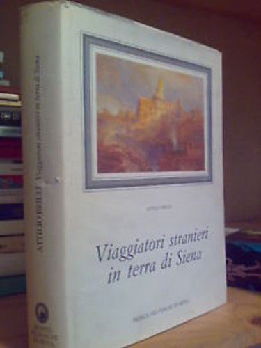 VIAGGIATORI STRANIERI IN TERRA DI SIENA - 1986