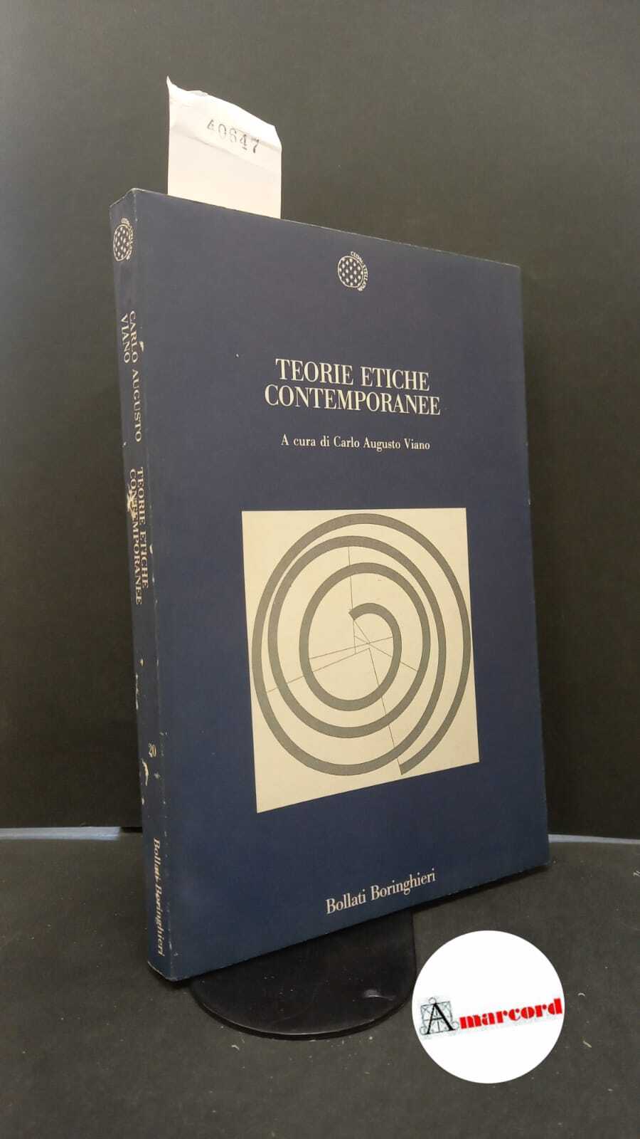 Viano, Carlo Augusto. Teorie etiche contemporanee Torino Bollati Boringhieri, 1990