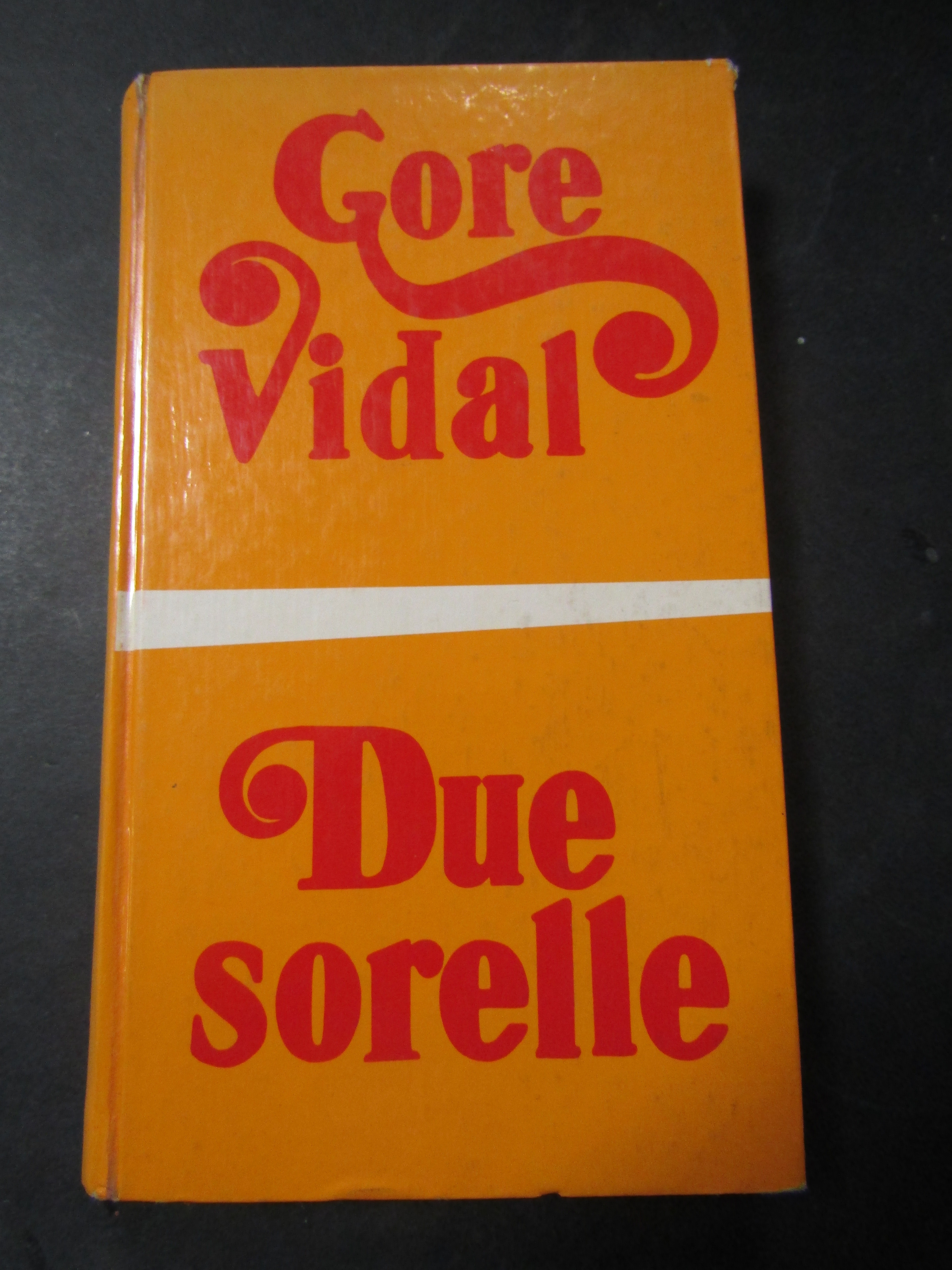 Vidal Gore. Due sorelle. Bompiani.1971