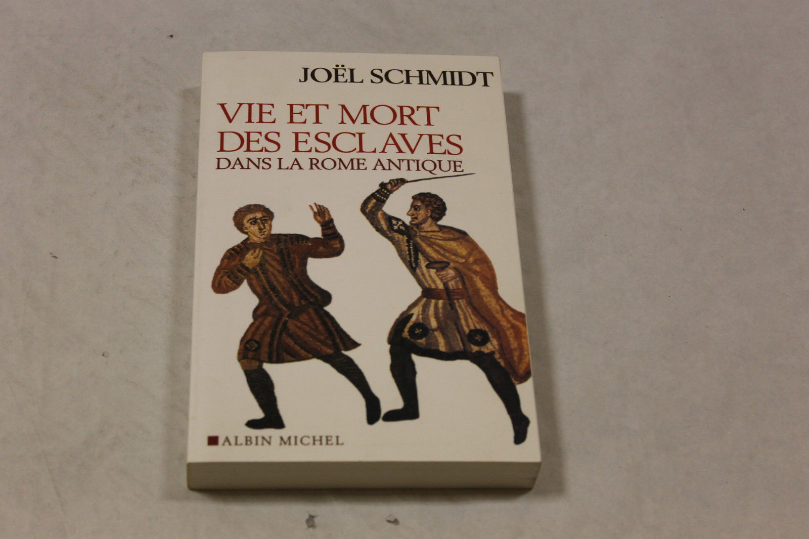 Vie et mort des esclaves dans la Rome antique