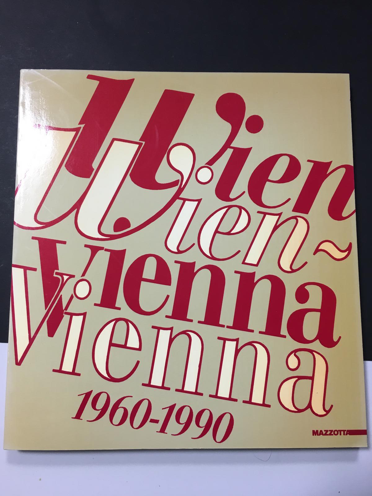 Vienna Vienna. A cura di Kristian Sotriffer . Mazzotta. 1990