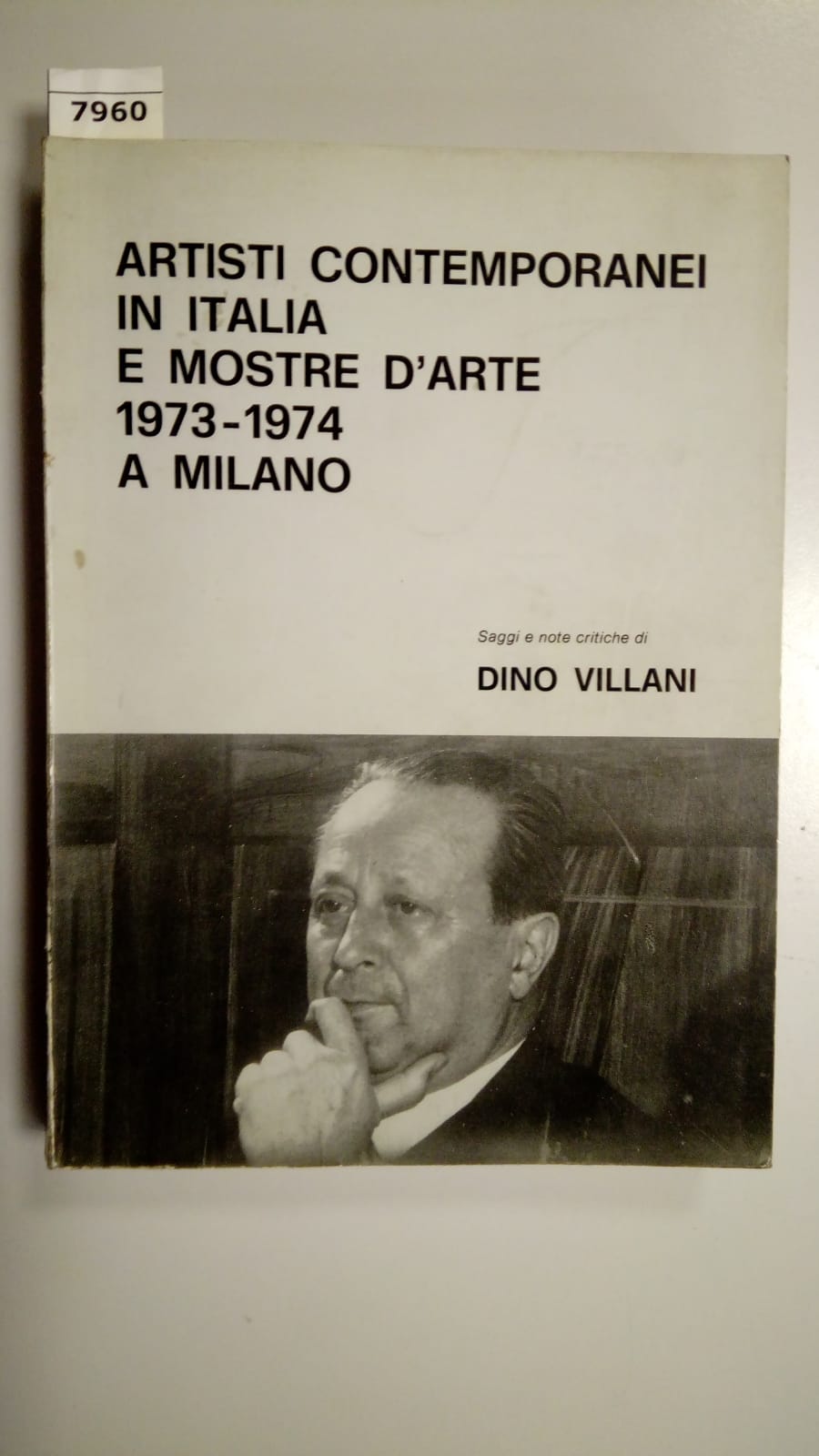 Villani Dino, Artisti contemporanei in Italia e mostre d'arte 1973-1974 …