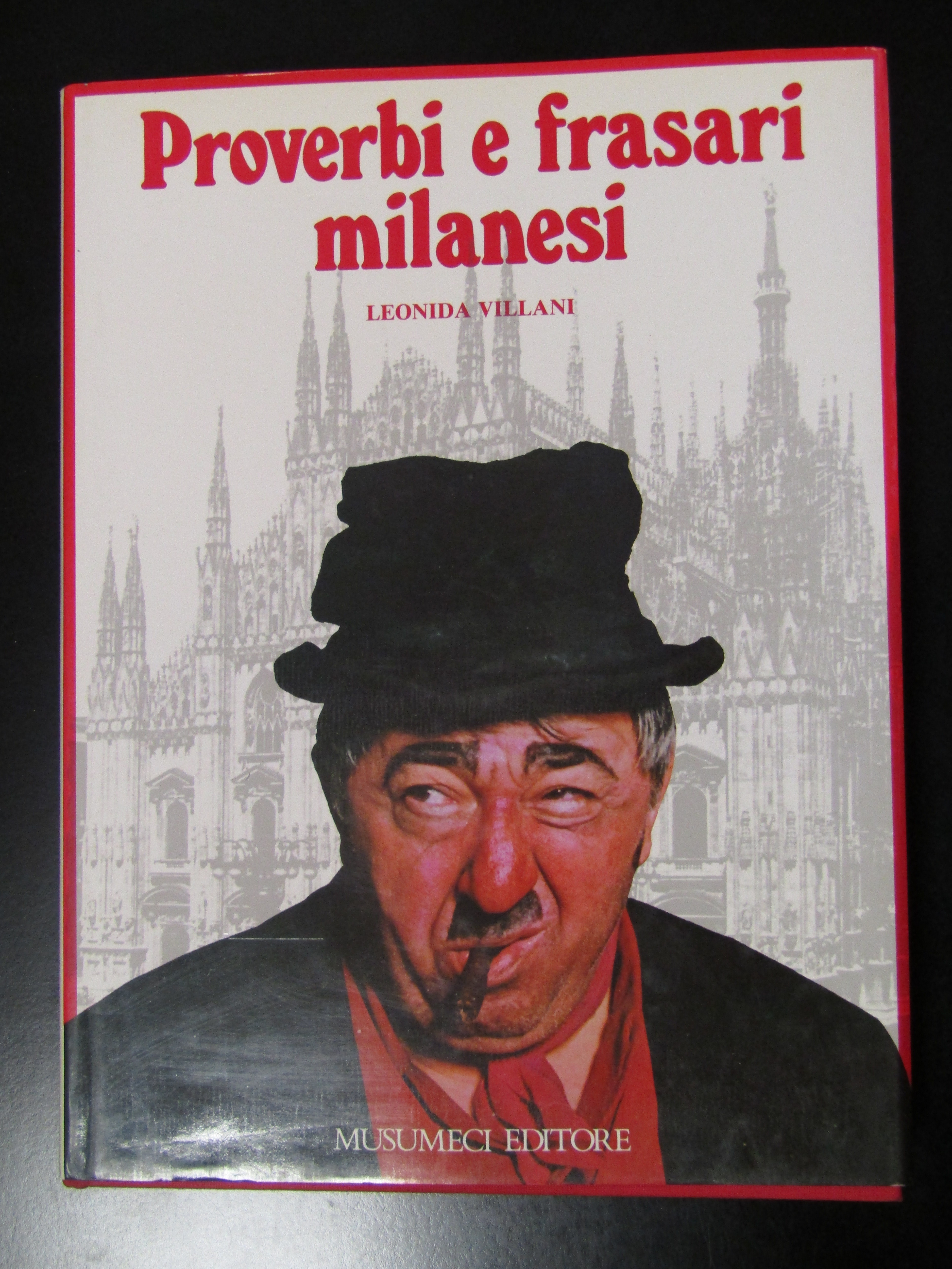 Villani Leonida. Proverbi e frasari milanesi. Musumeci Editore 1982.