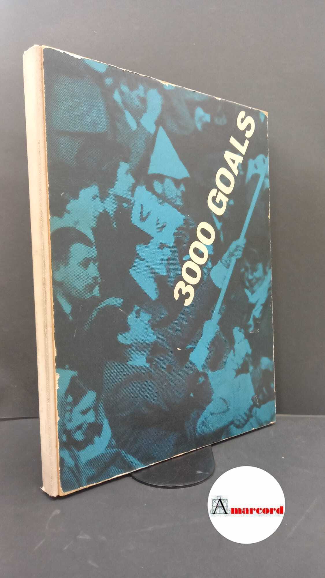 Violanti, Emilio. , and Garassini, Sergio. 3000 goals : l'Internazionale …