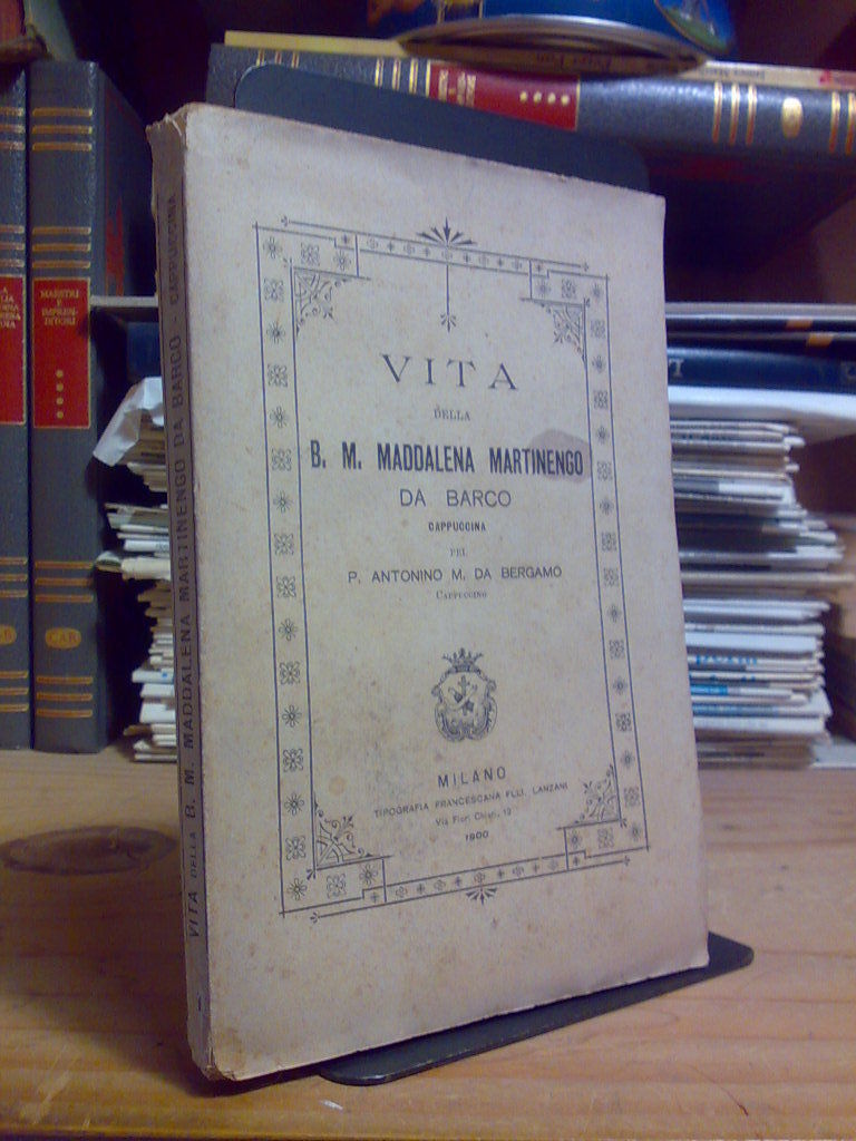 VITA DELLA BEATA MADDALENA MARTINENGO da BARCO Cappuccina - 1900