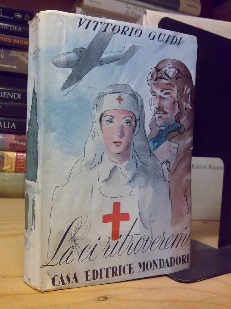 Vittorio Guidi - LA' CI RITROVEREMO - 1944 - 1^ed.