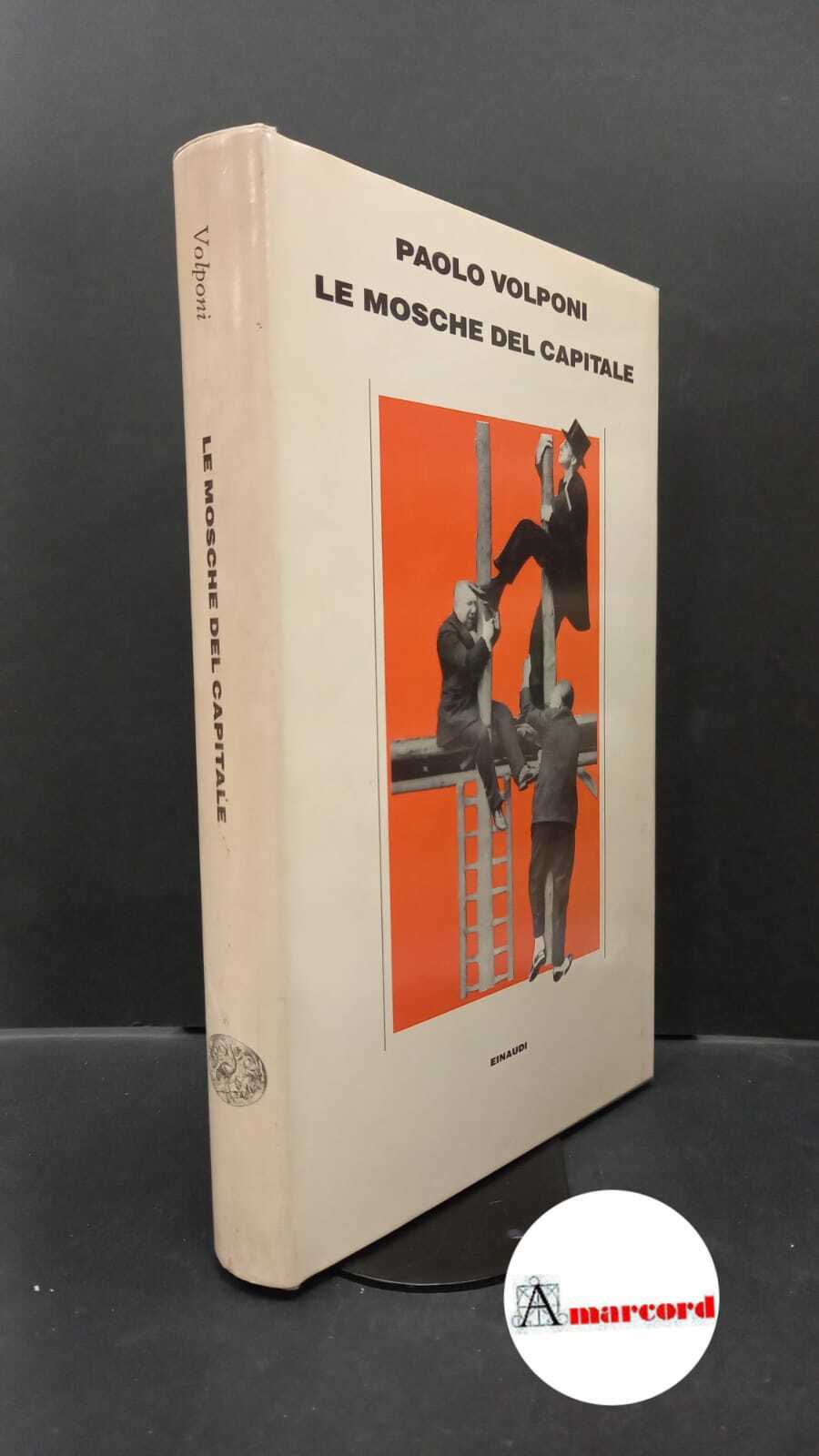 Volponi, Paolo. Le mosche del capitale Torino Einaudi, 1989