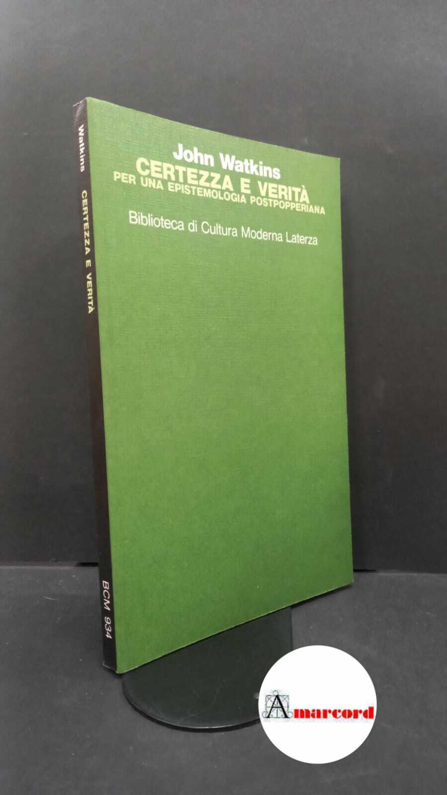 Watkins, John W. N.. Certezza e verità : per una …