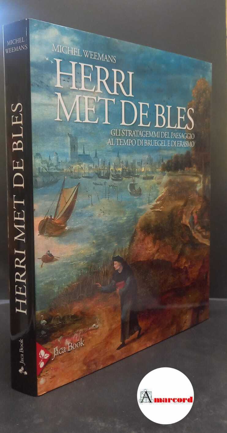 Weemans, Michel. Herri met de Bles : gli stratagemmi del …