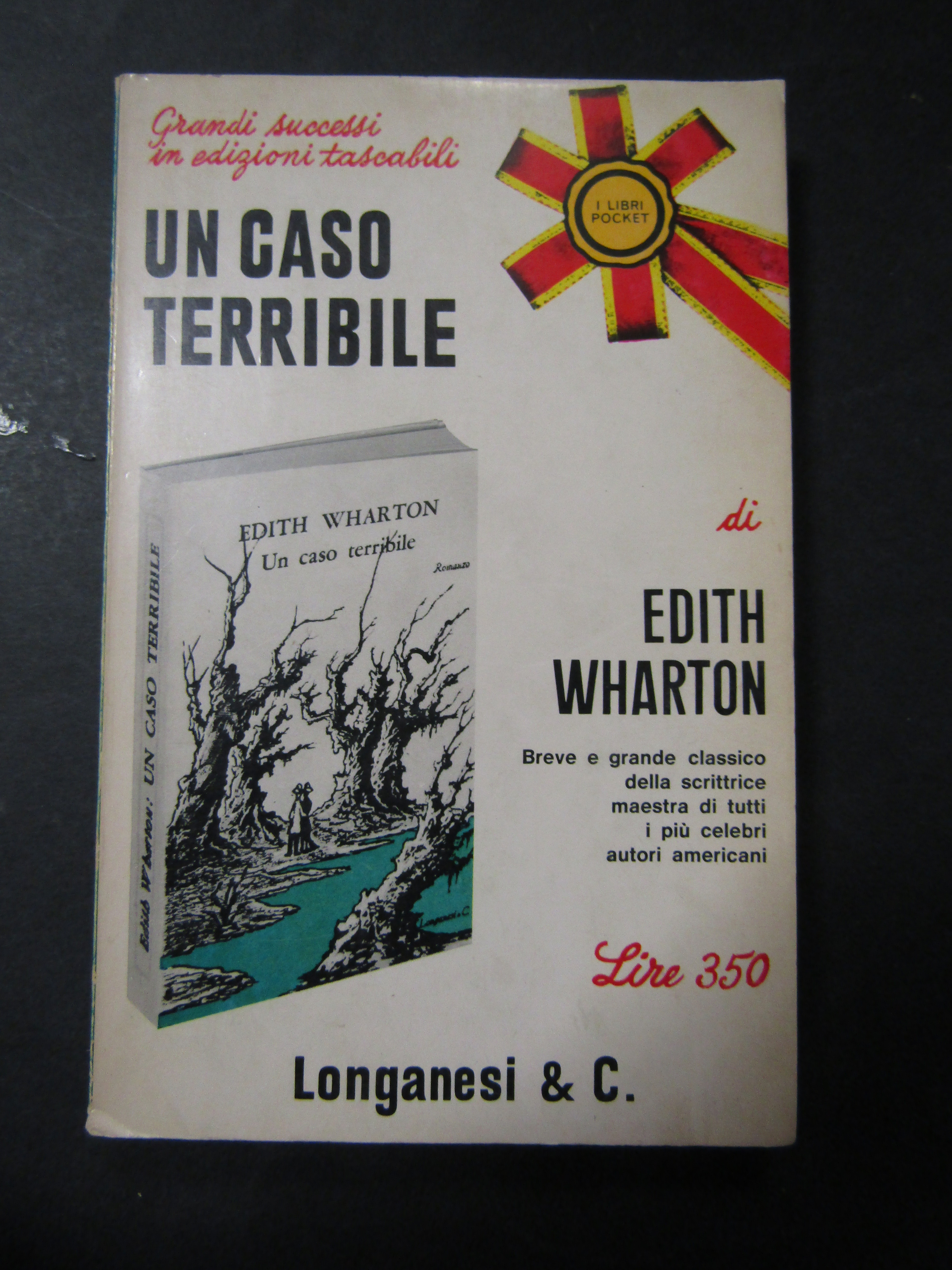 Wharton Edith. Un caso terribile. Longanesi &amp; C. 1970