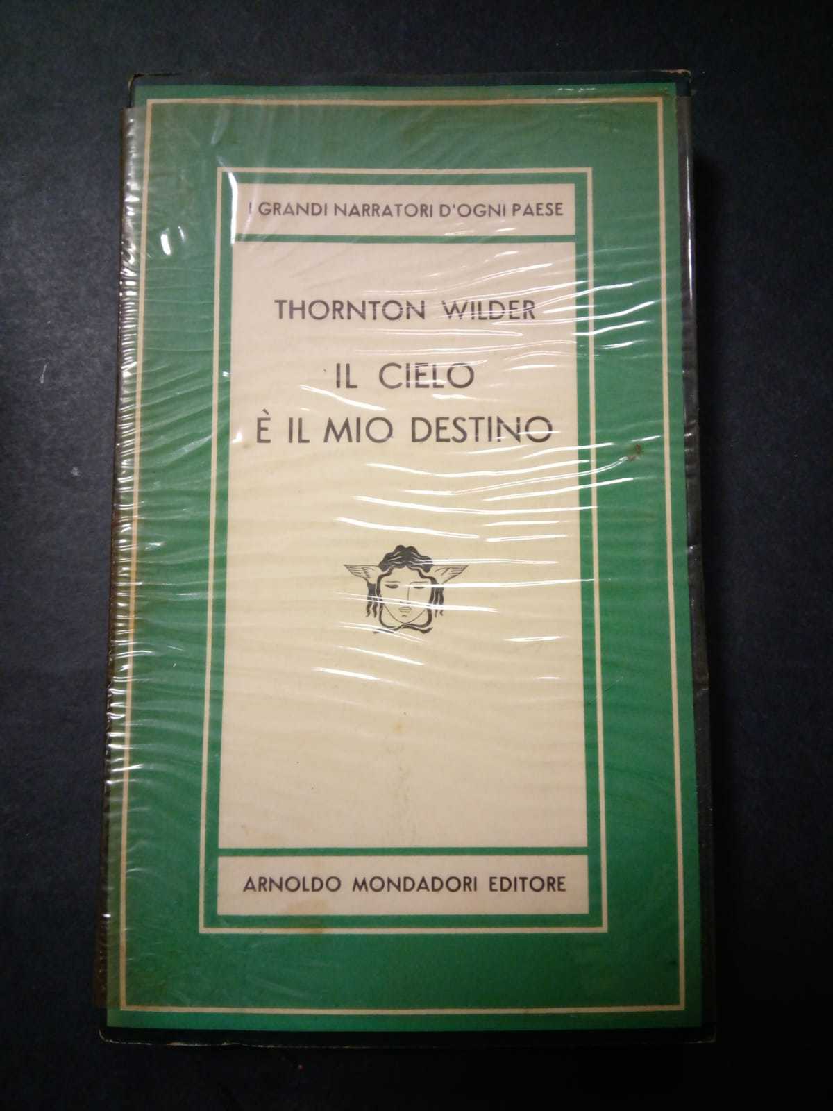 Wilder Thorthon. Il cielo è il mio destino. Mondadori. 1949-I