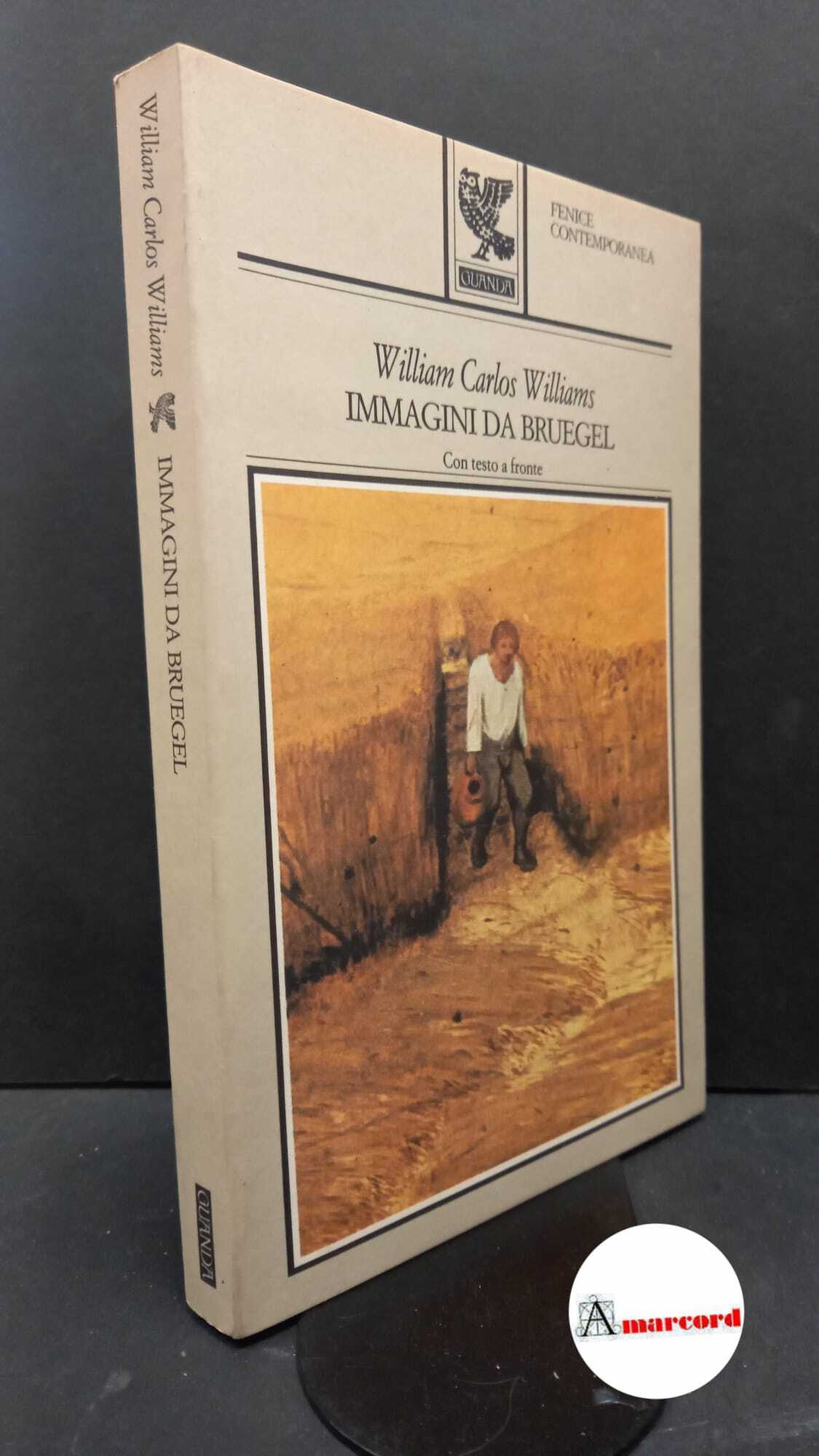 Williams, William Carlos. , and Marianni, Ariodante. Immagini da Bruegel …