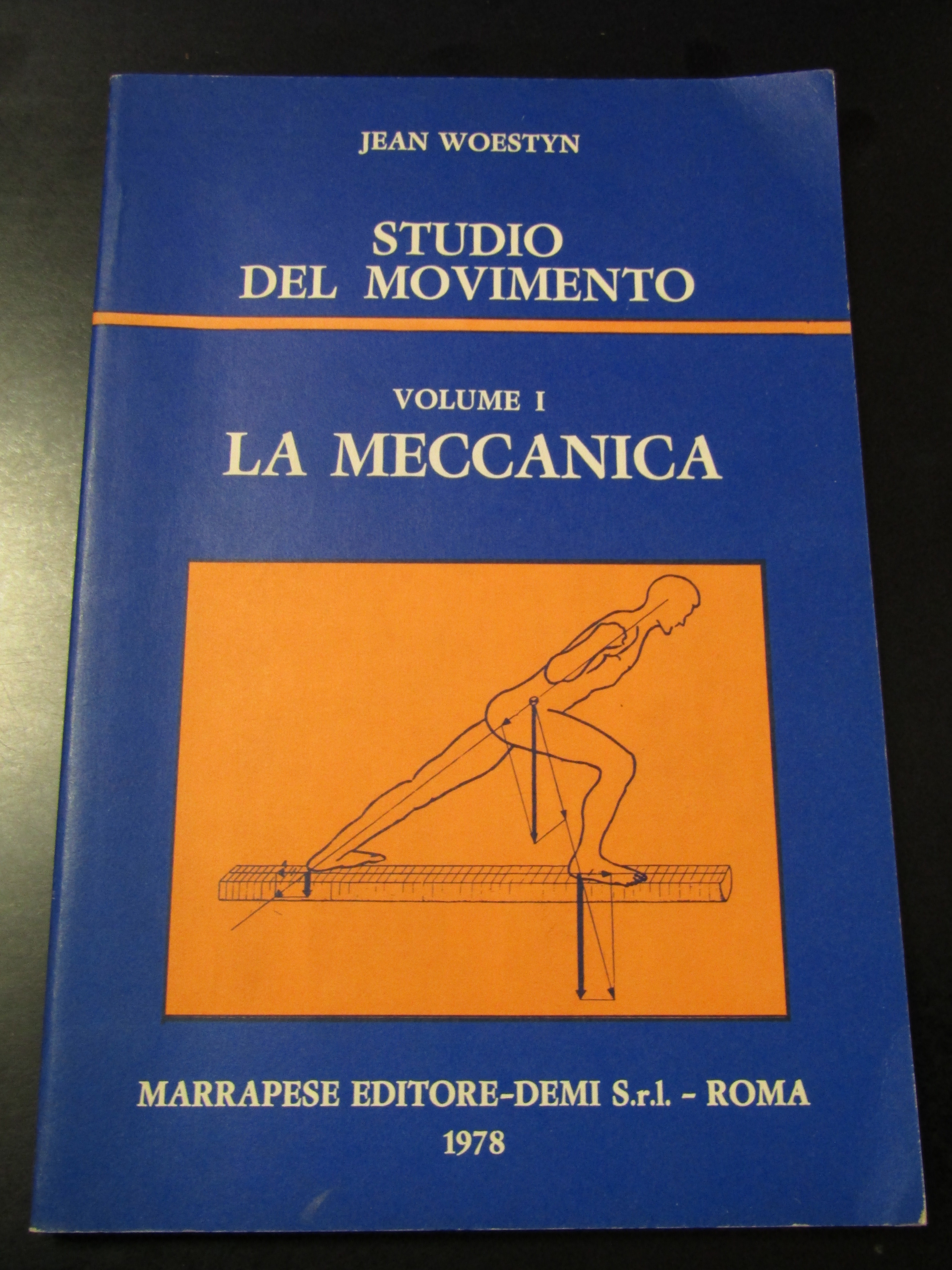 Woestyn Jean. Studio del movimento. Vol. I. La meccanica. Marrapese …