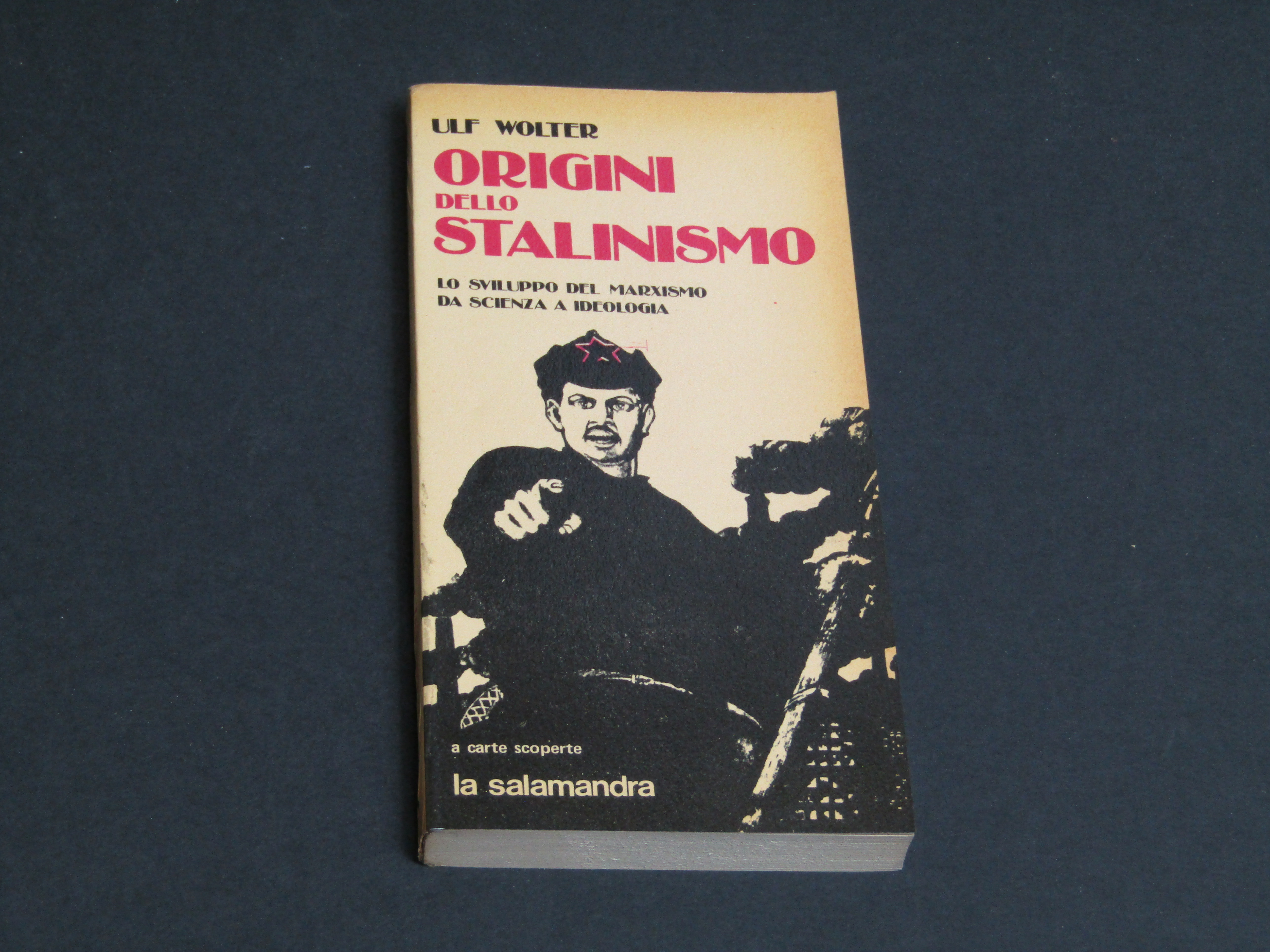 Wolter Ulf. Origini dello Stalinismo. La Salamandra. 1977.