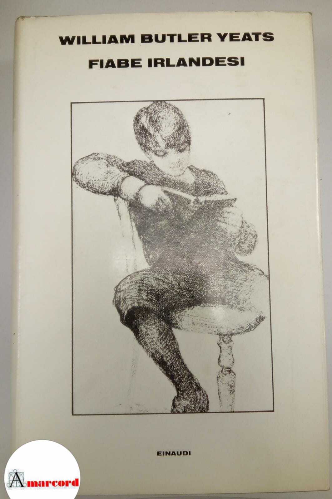 Yeats Butler William, Fiabe irlandesi, Einaudi, 1981.